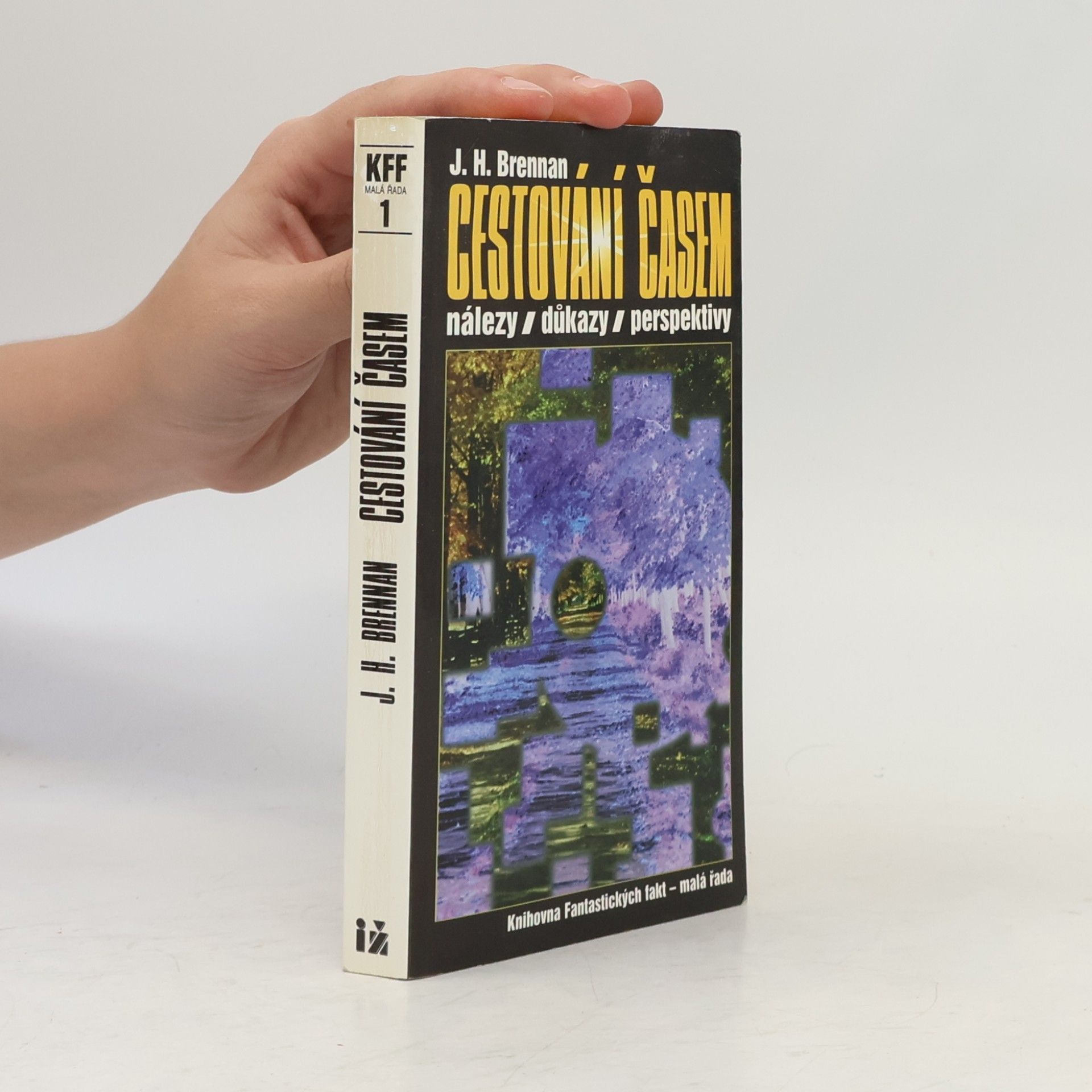 J H Brennan Cestování časem. Nálezy, důkazy, perspektivy