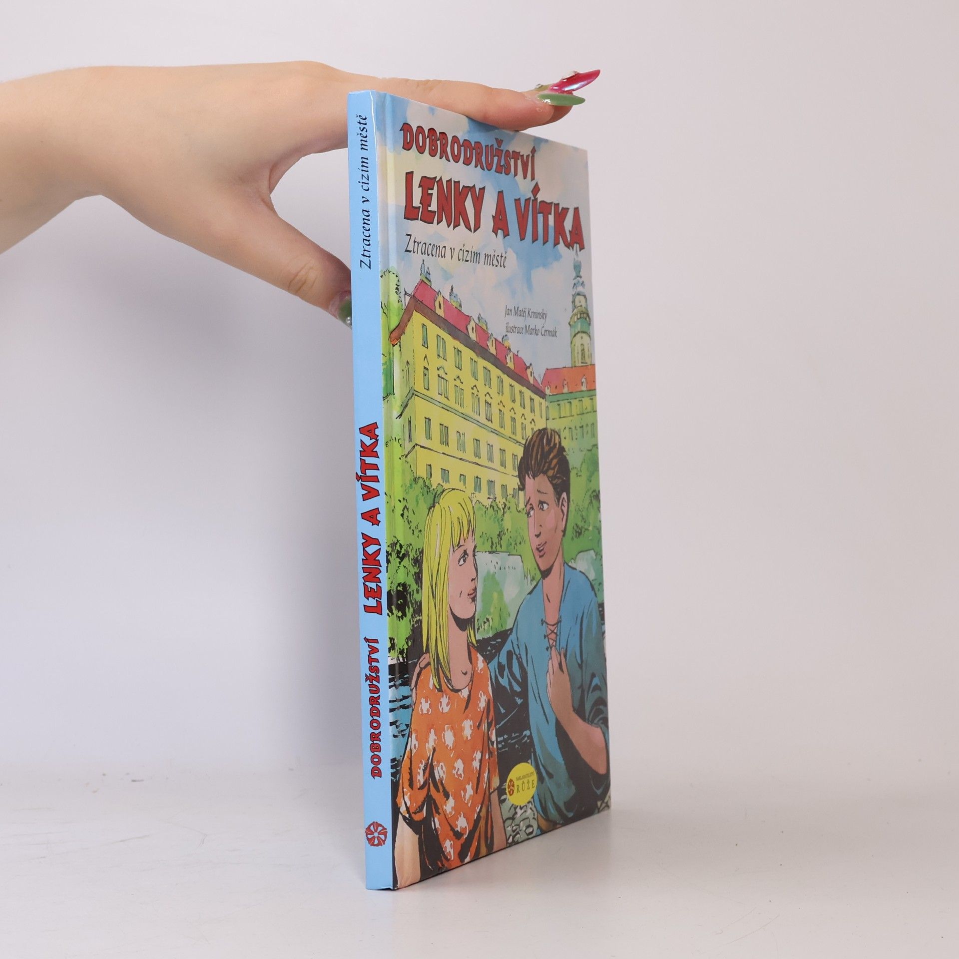 Jan Matěj Krnínský Dobrodružství Lenky a Vítka : ztracena v cizím městě