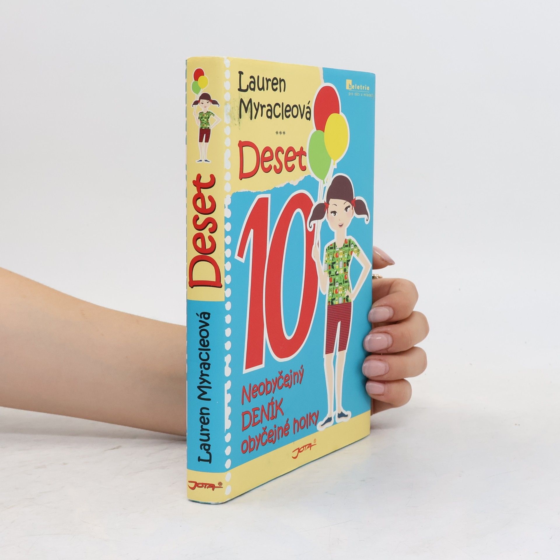 Lauren Myracle Deset. Neobyčejný deník obyčejné holky