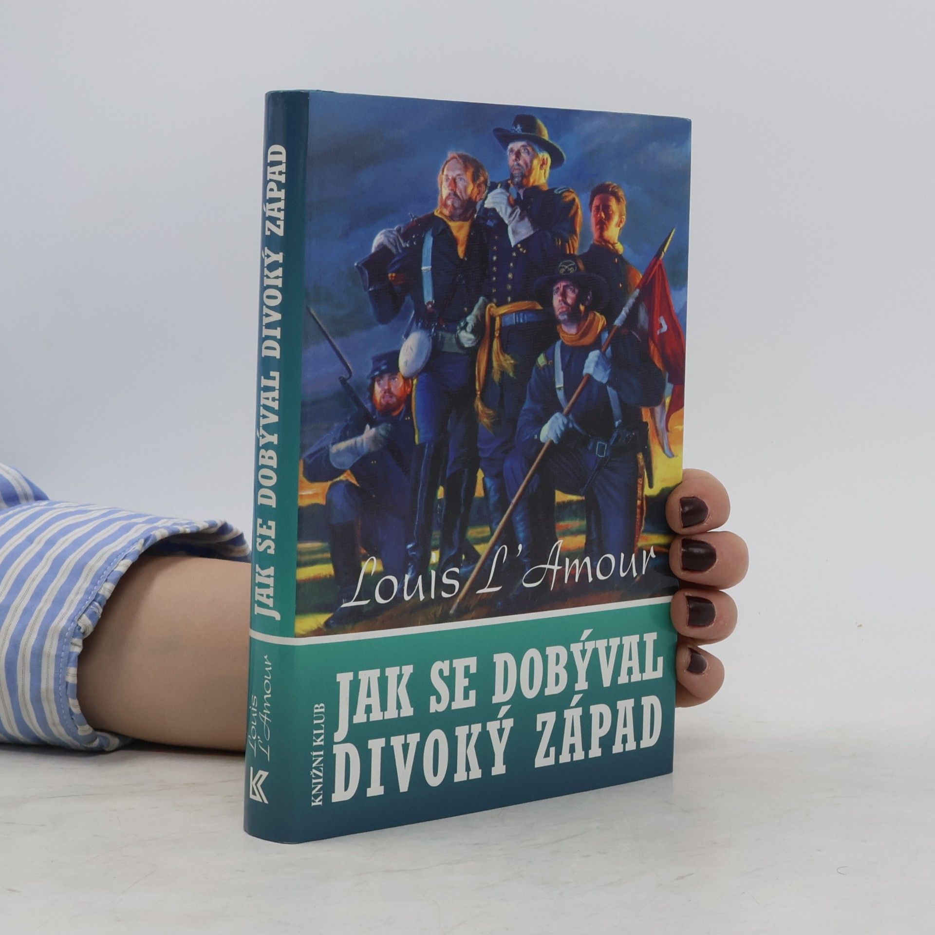 Louis Deaborn Lamoor Jak se dobýval Divoký západ