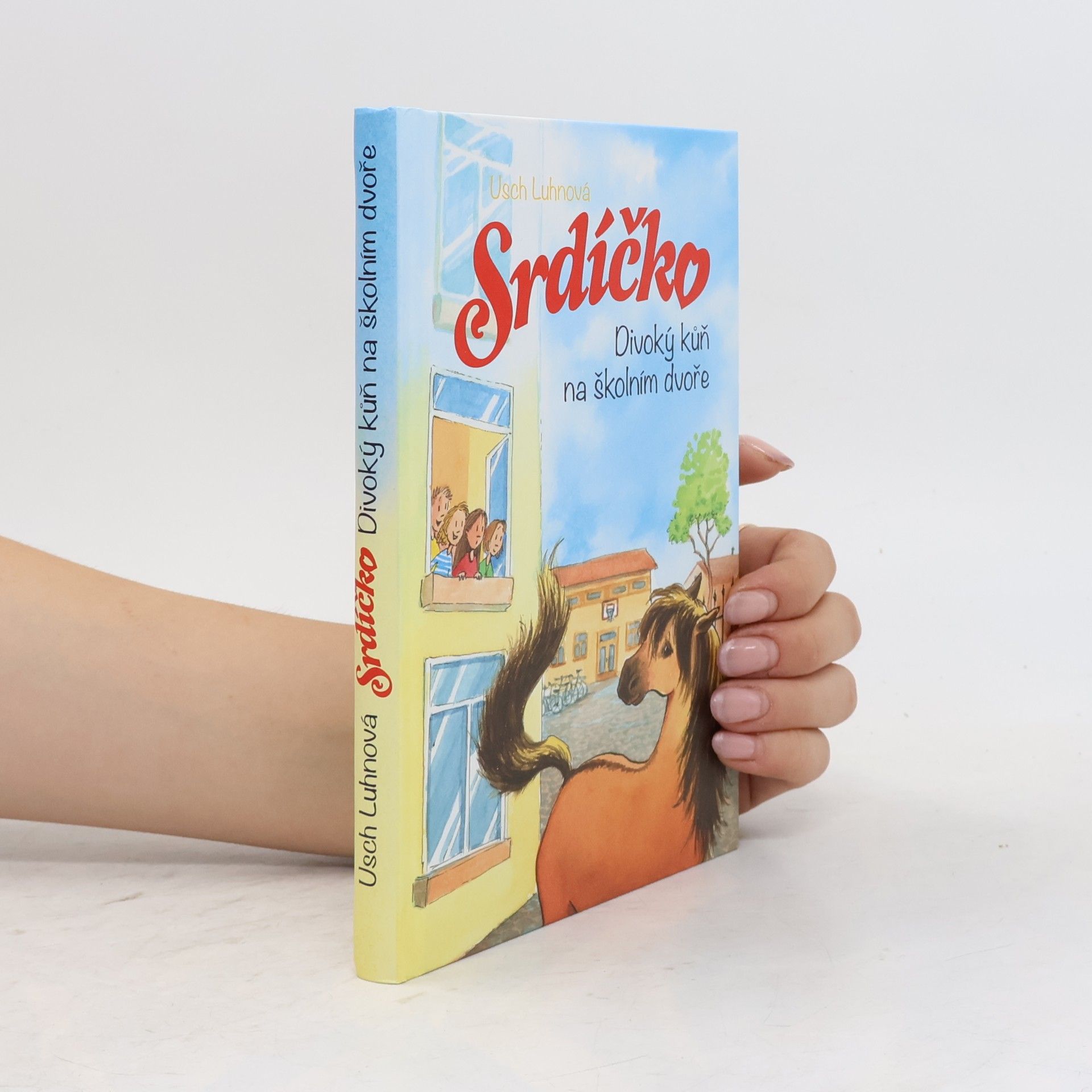 Usch Luhn Srdíčko. Divoký kůň na školním dvoře