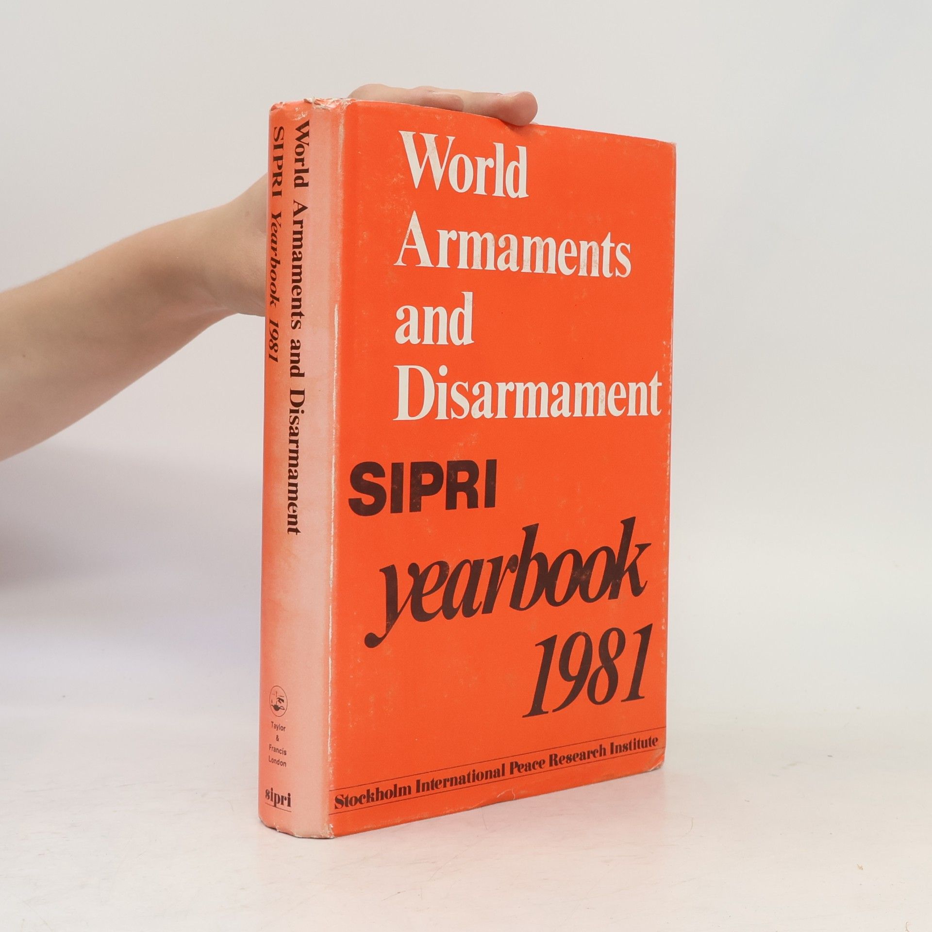 Stockholm International Peace Research Institute SIPRI Yearbook - 1981: World Armaments and Disarmament