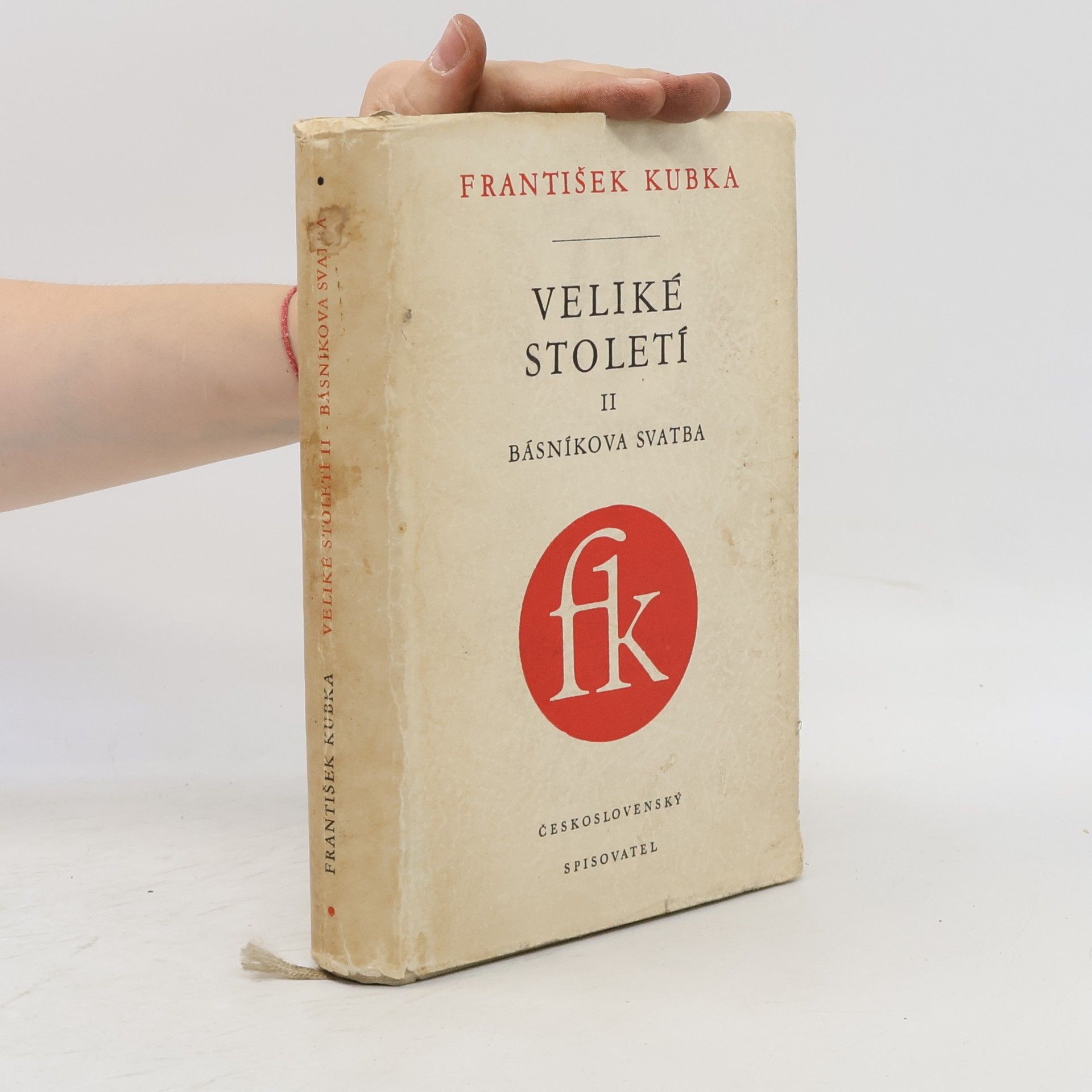 František Kubka Veliké století II. Básníkova svatba
