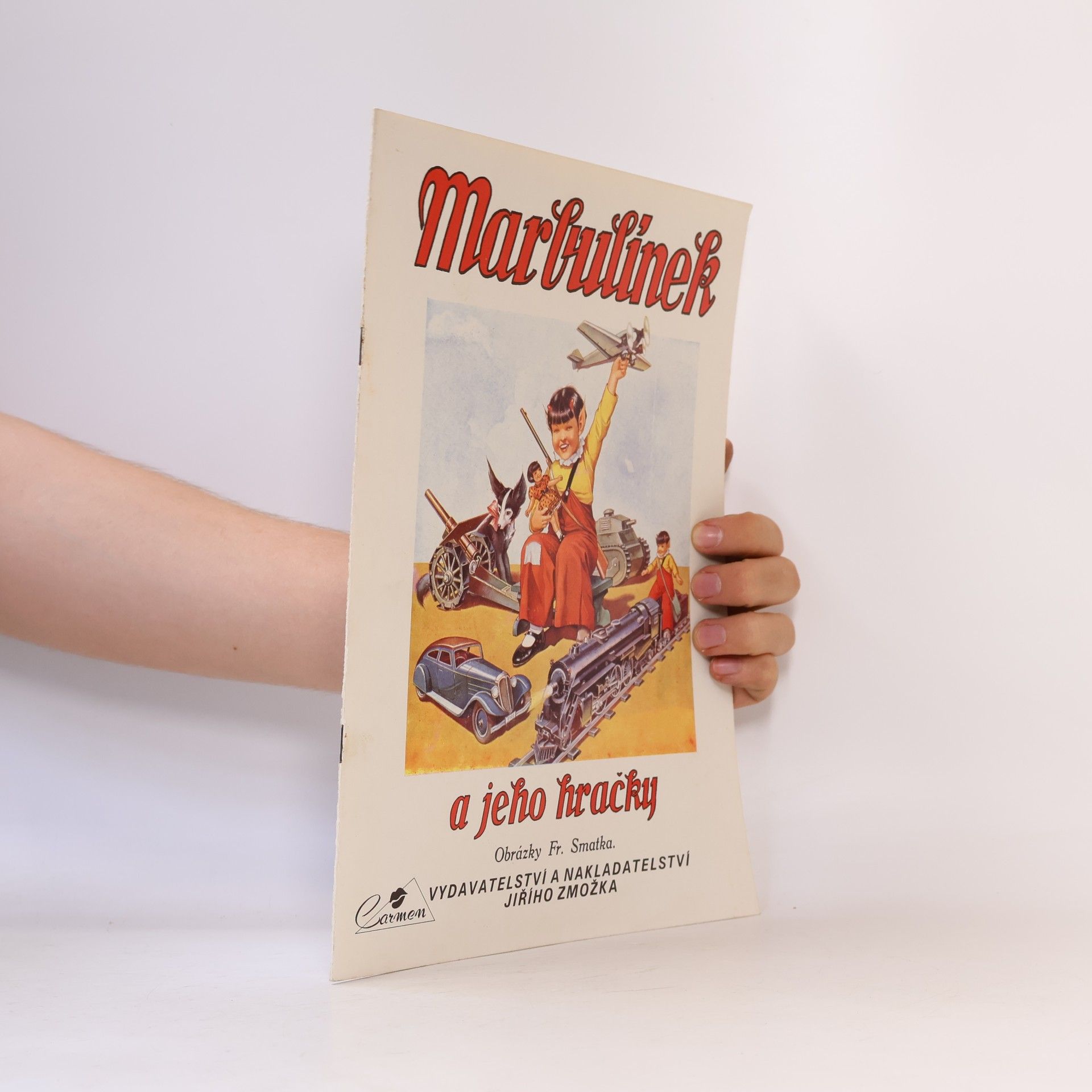 Fráňa Smatek Marbulínek a jeho hračky