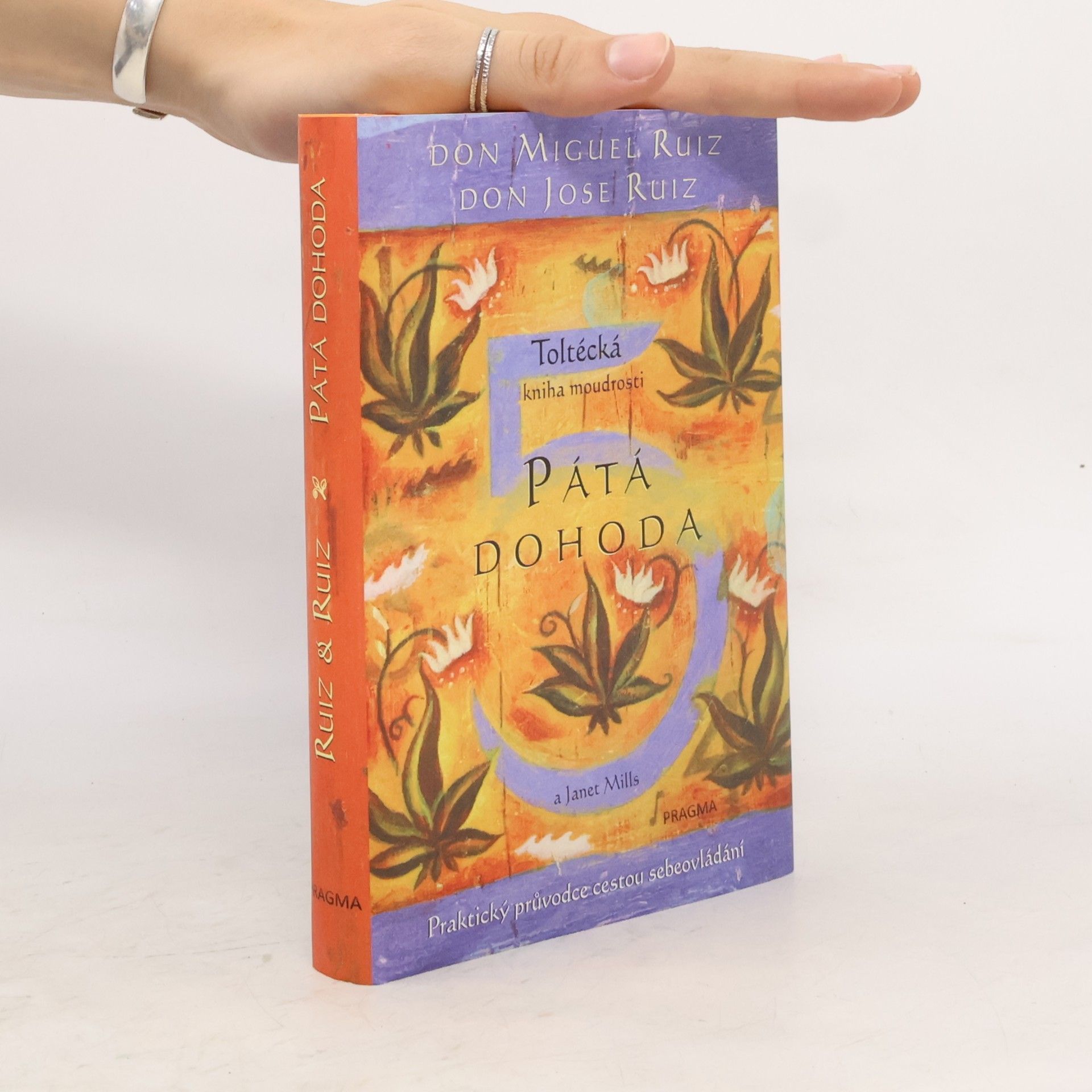Don Miguel Ruiz Pátá dohoda: Toltécká kniha moudrosti