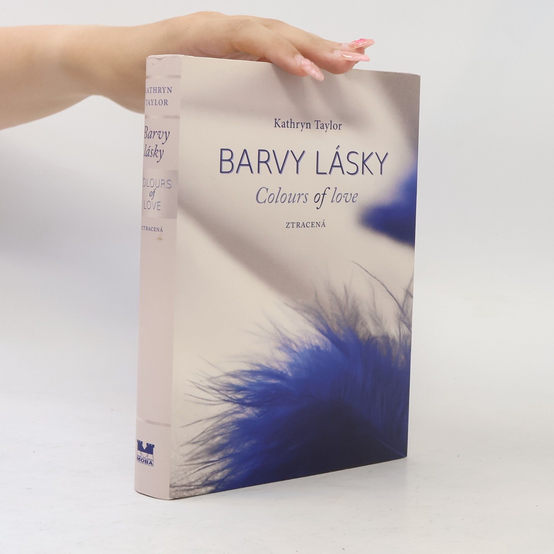 Kathryn Taylor Barvy lásky = Colours of love. Ztracená