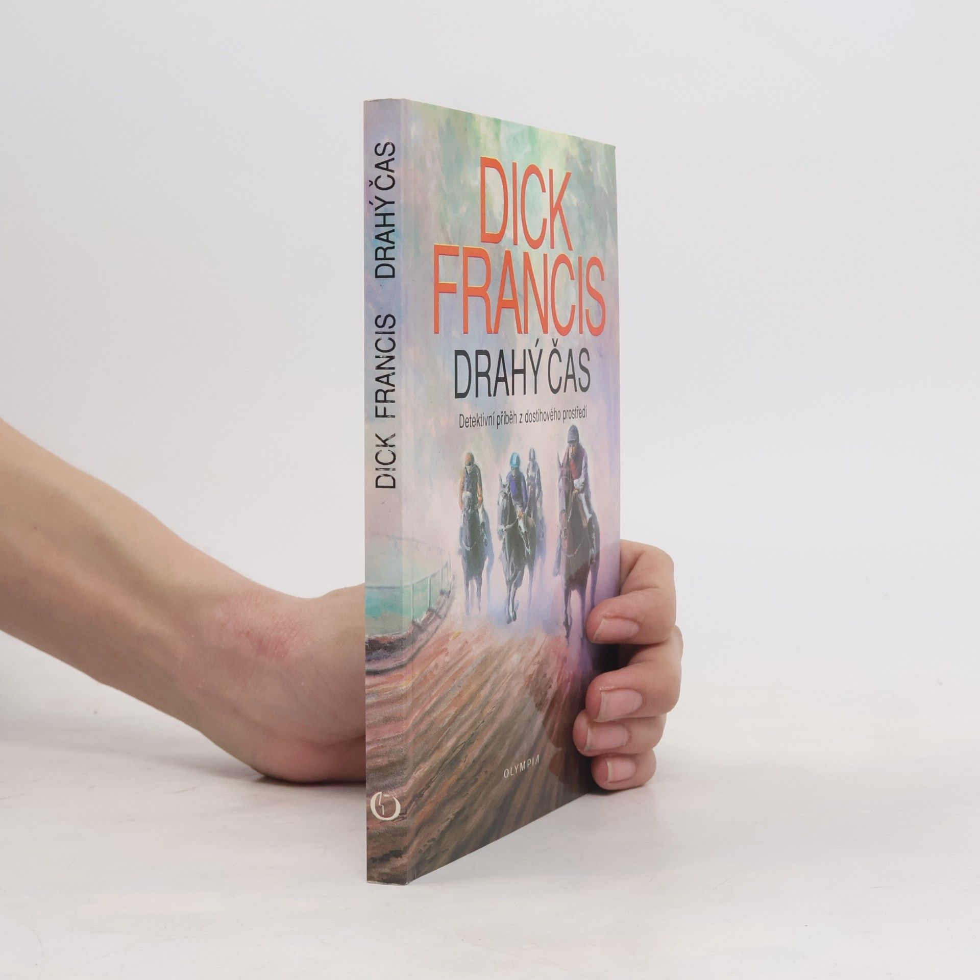 Dick Francis Drahý čas