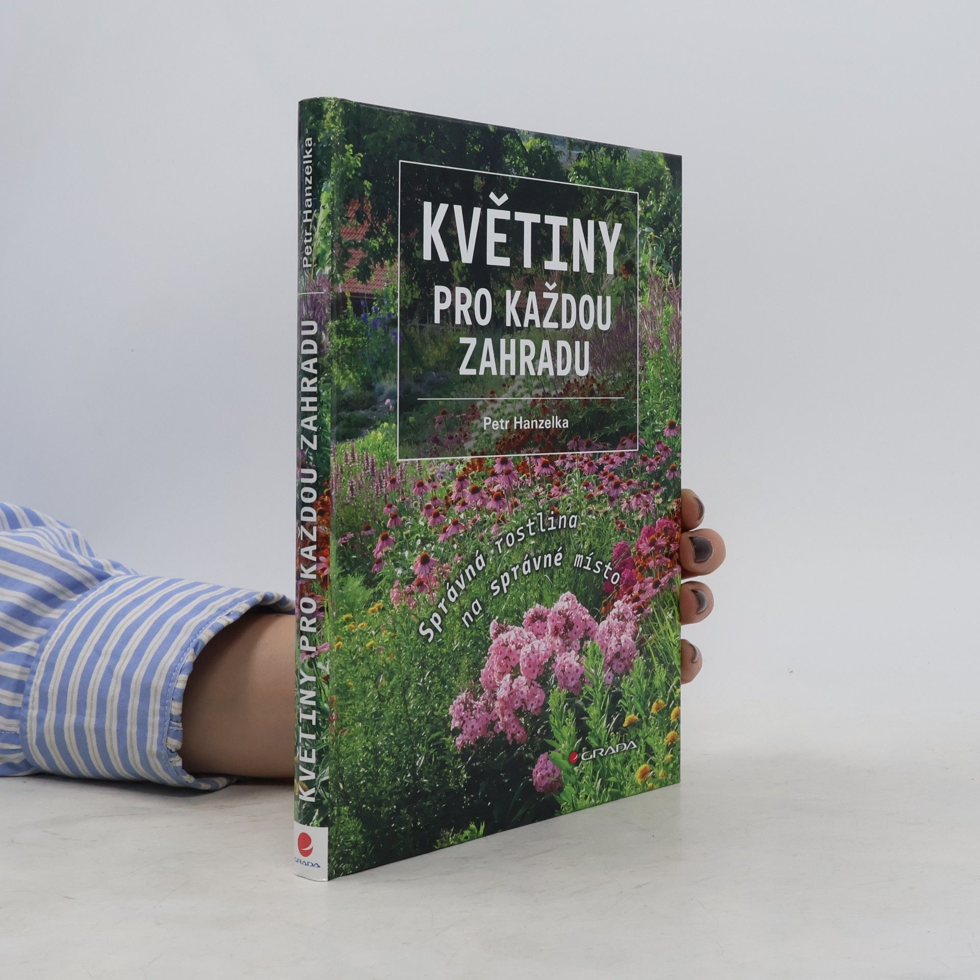 Petr Hanzelka Květiny pro každou zahradu