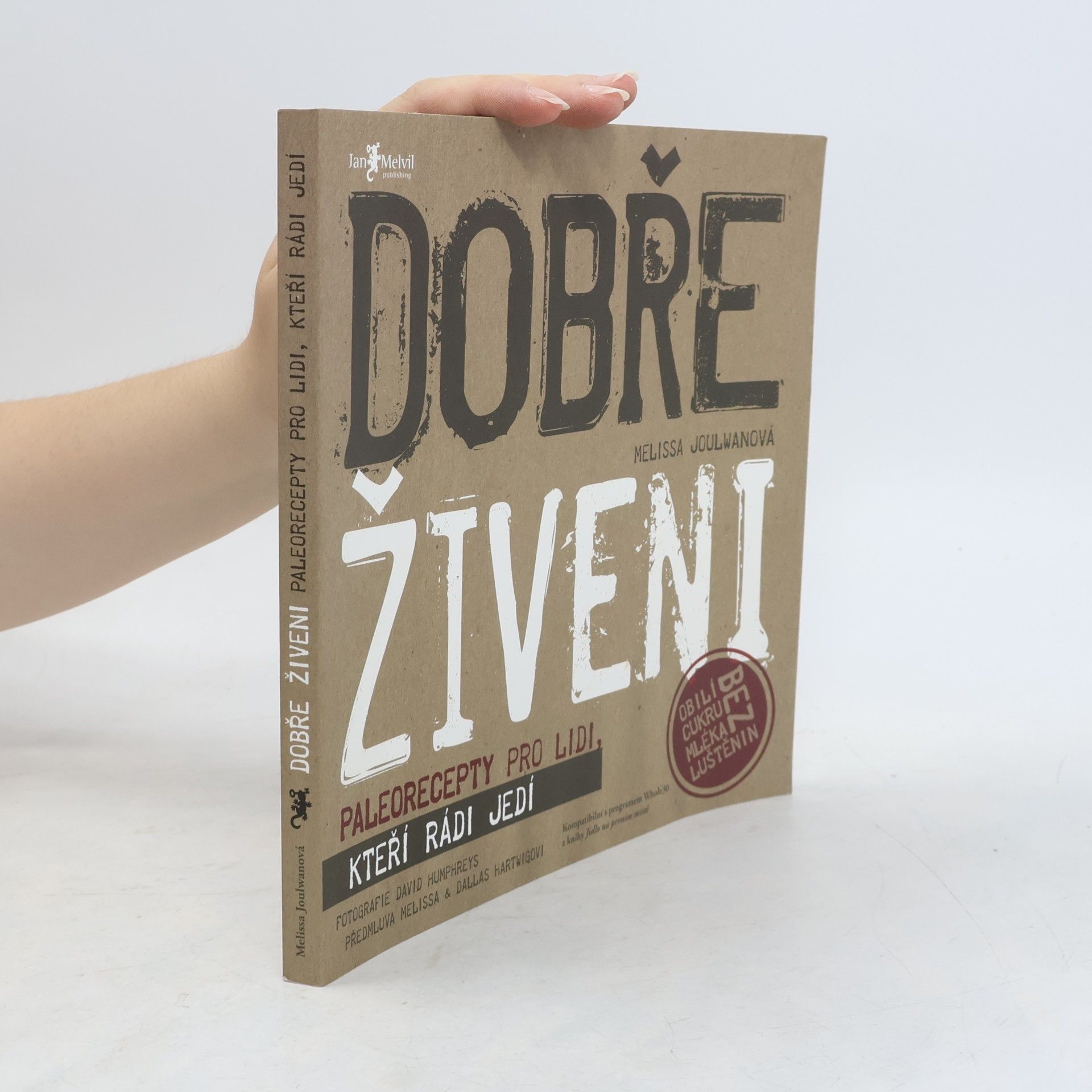 Melissa Joulwan Dobře živeni : paleorecepty pro lidi, kteří rádi jedí