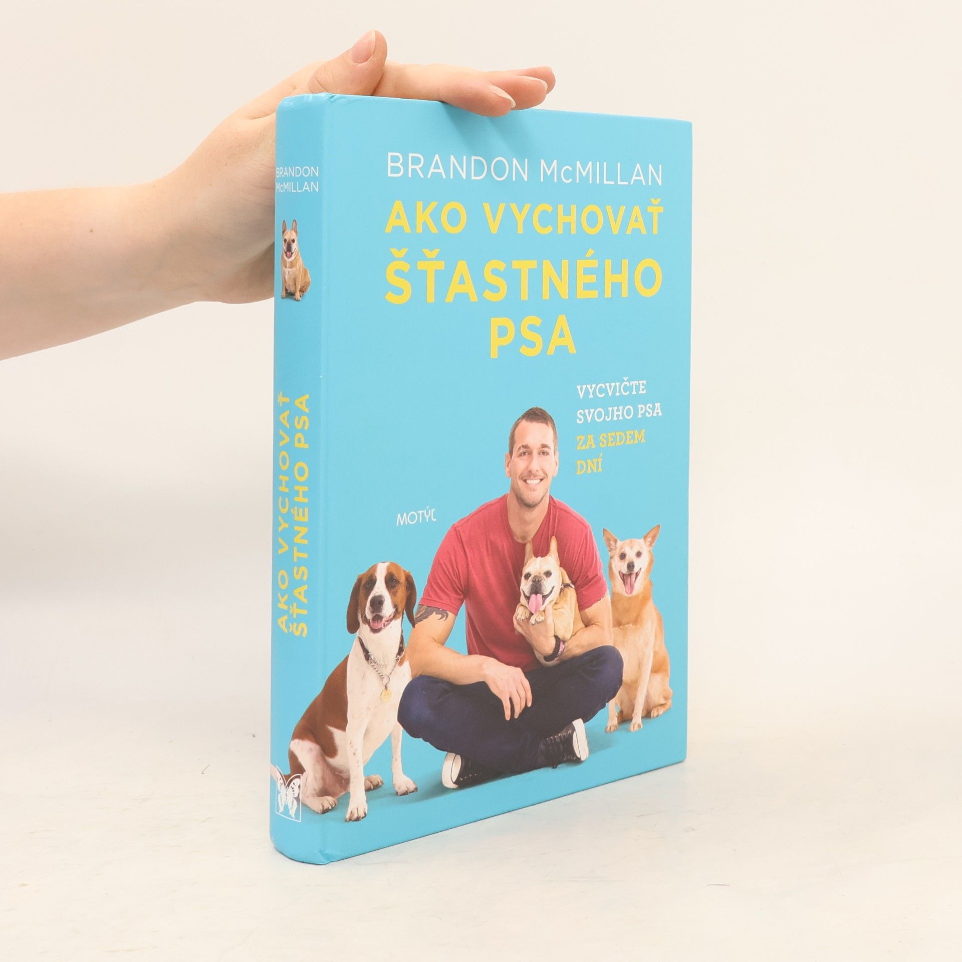 Brandon McMillan Ako vychovať šťastného psa
