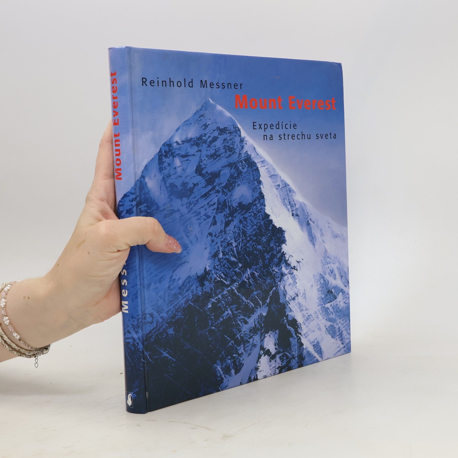 Reinhold Messner Mount Everest : expedície na strechu sveta