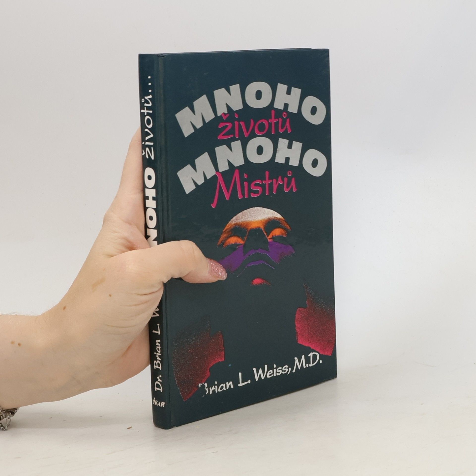 Brian L. Weiss Mnoho životů, mnoho Mistrů