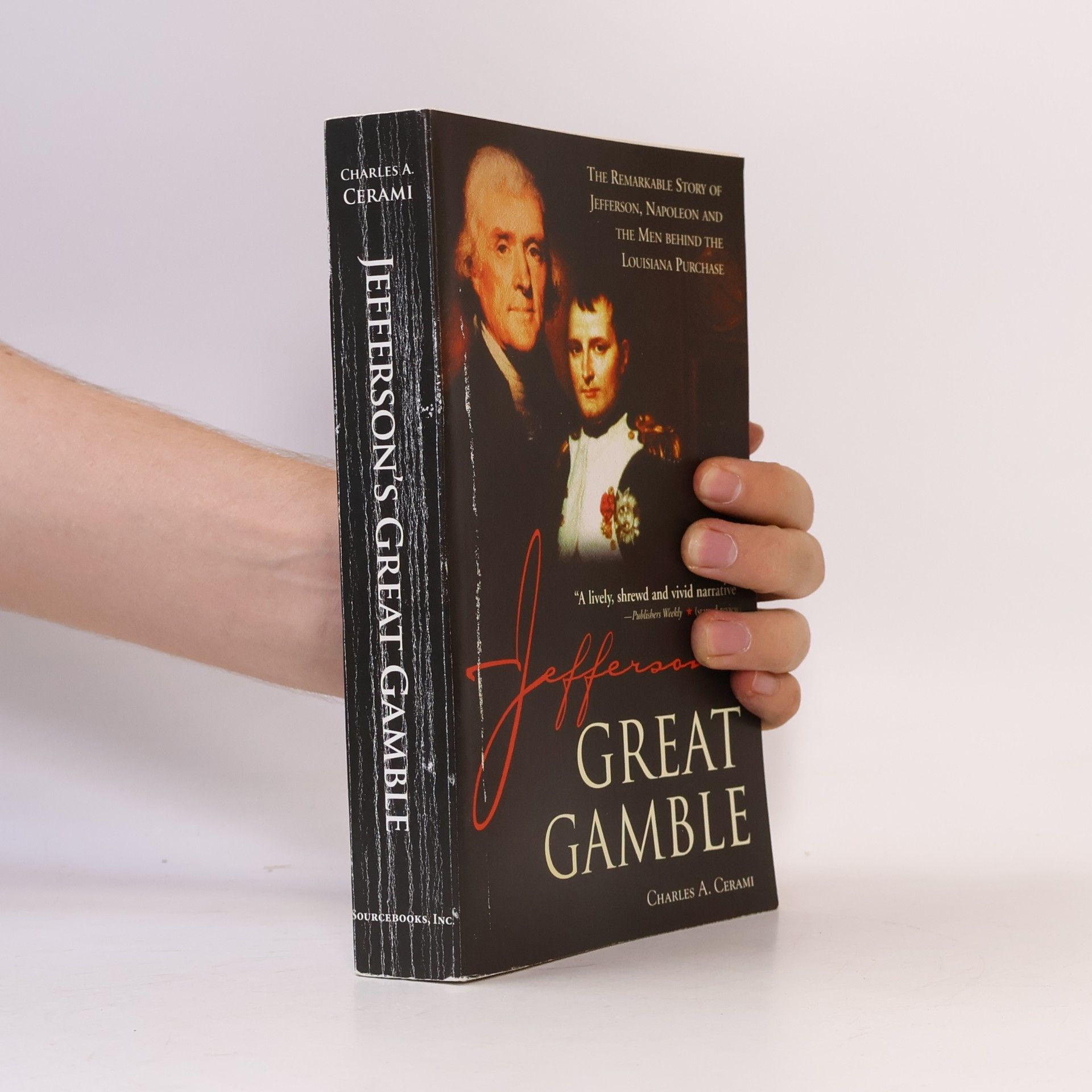 Charles A. Cerami Jefferson's Great Gamble