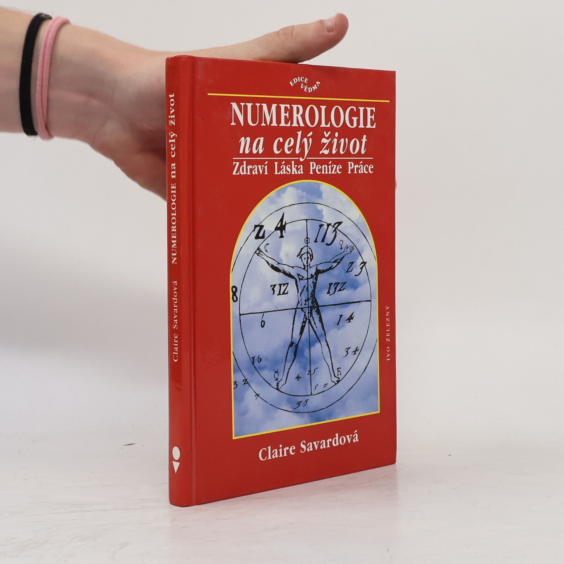 Claire Savard Numerologie na celý život. Zdraví. Láska. Peníze. Práce.