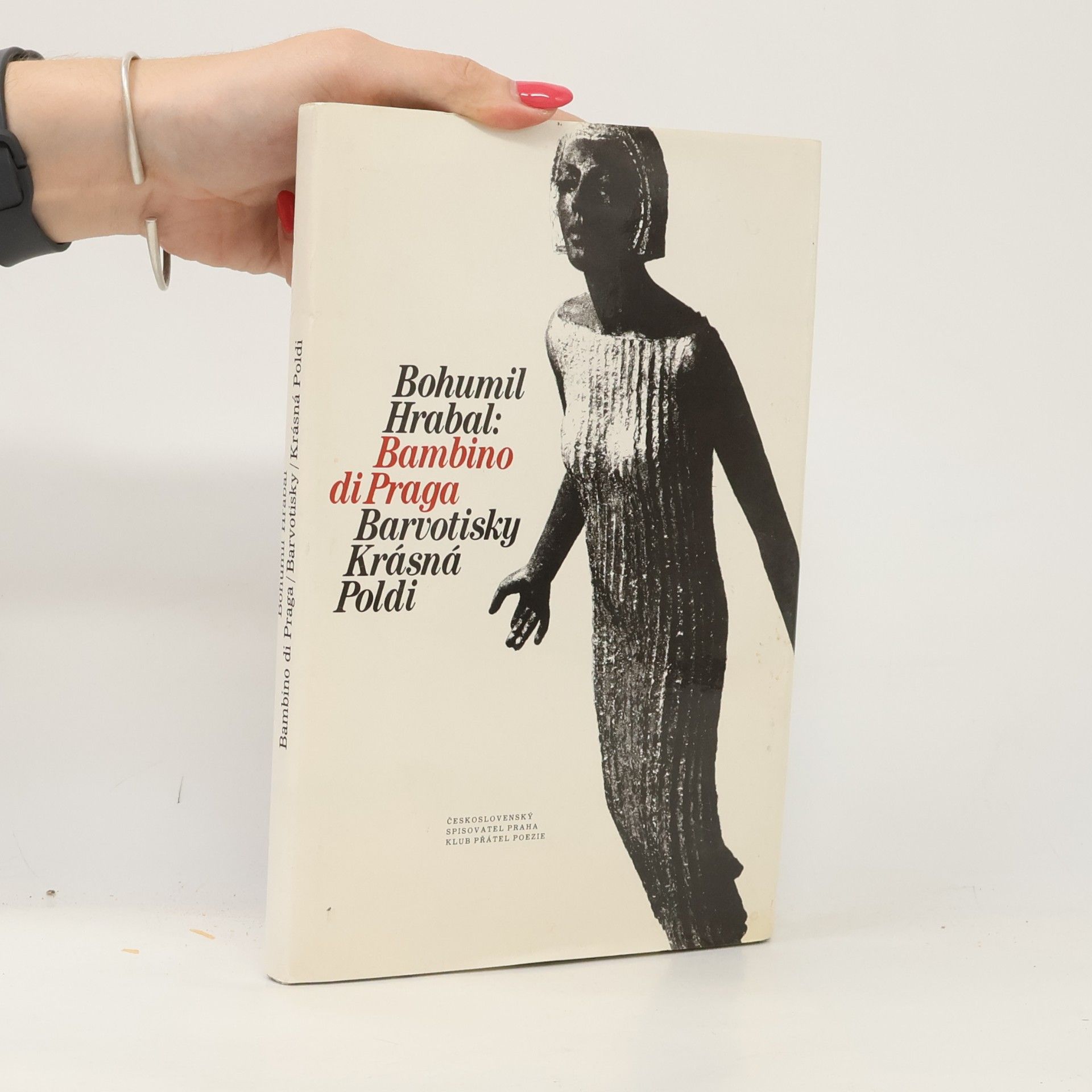 Bohumil Hrabal Bambino di Praga. Barvotisky. Krásná Poldi