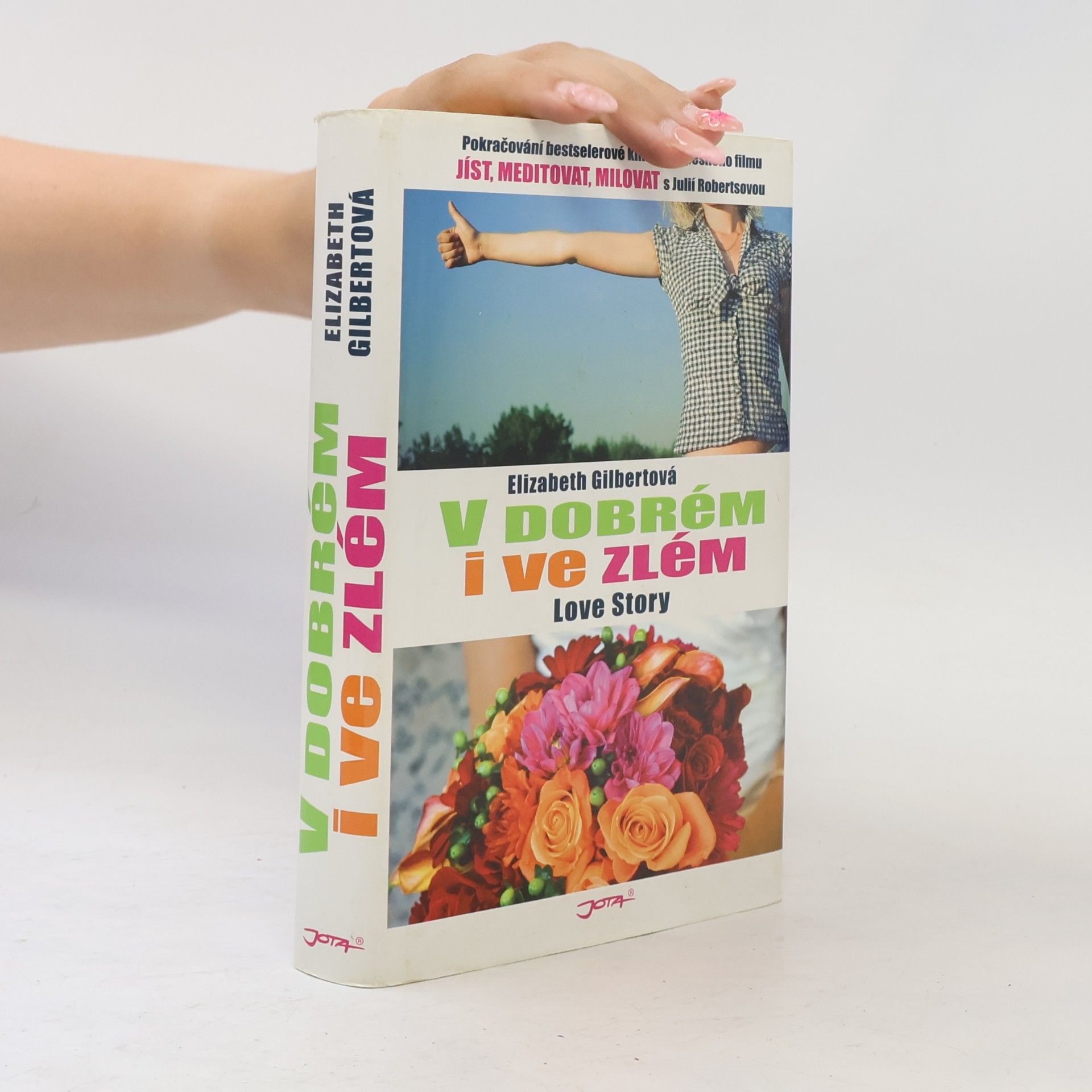 Elizabeth Gilbert V dobrém i ve zlém: Love story