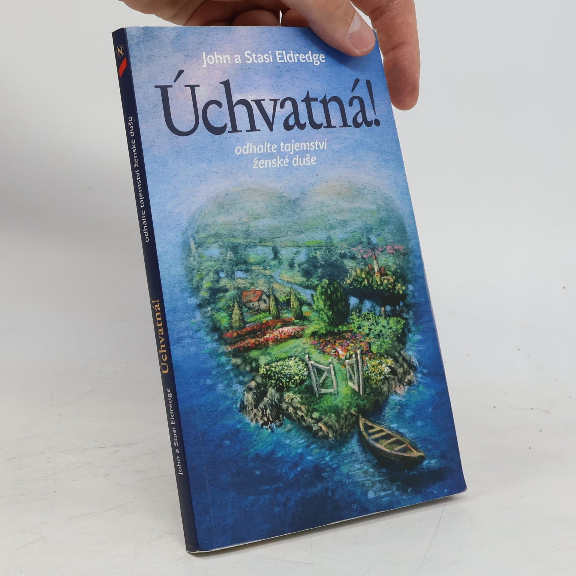 Stasi Eldredge Úchvatná! : odhalte tajemství ženské duše