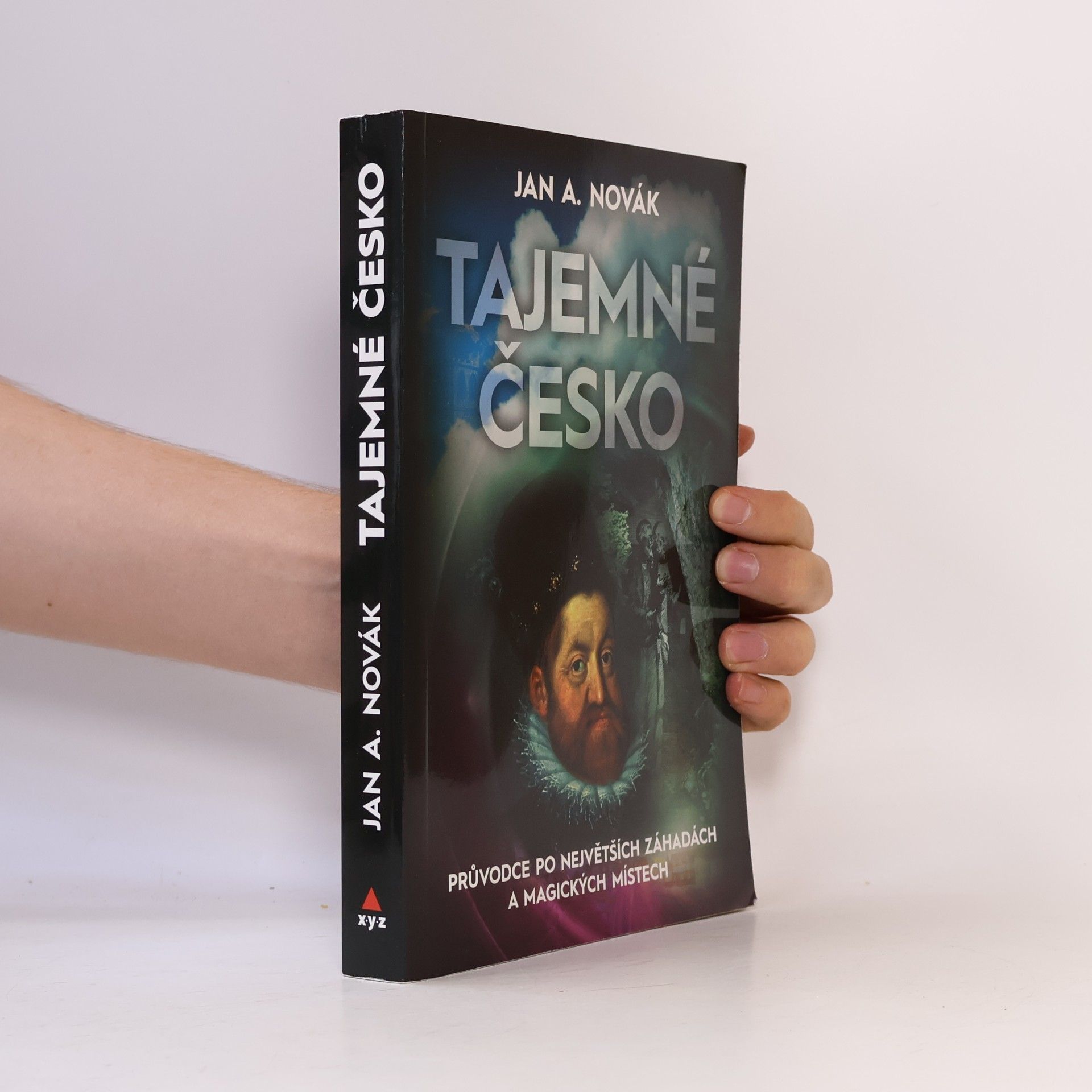 Jan A. Novák Tajemné Česko : průvodce po největších záhadách a magických místech