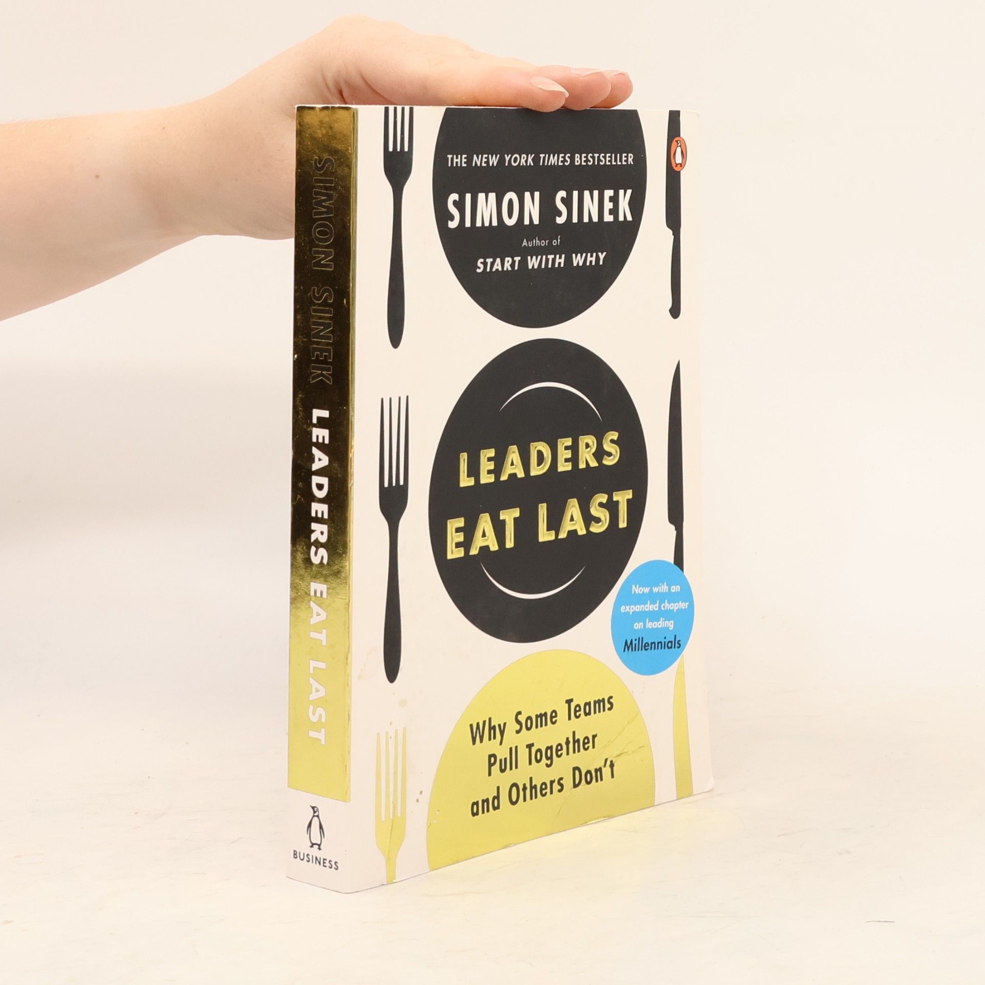 Simon Sinek Leaders eat last Why some teams pull together and others don't