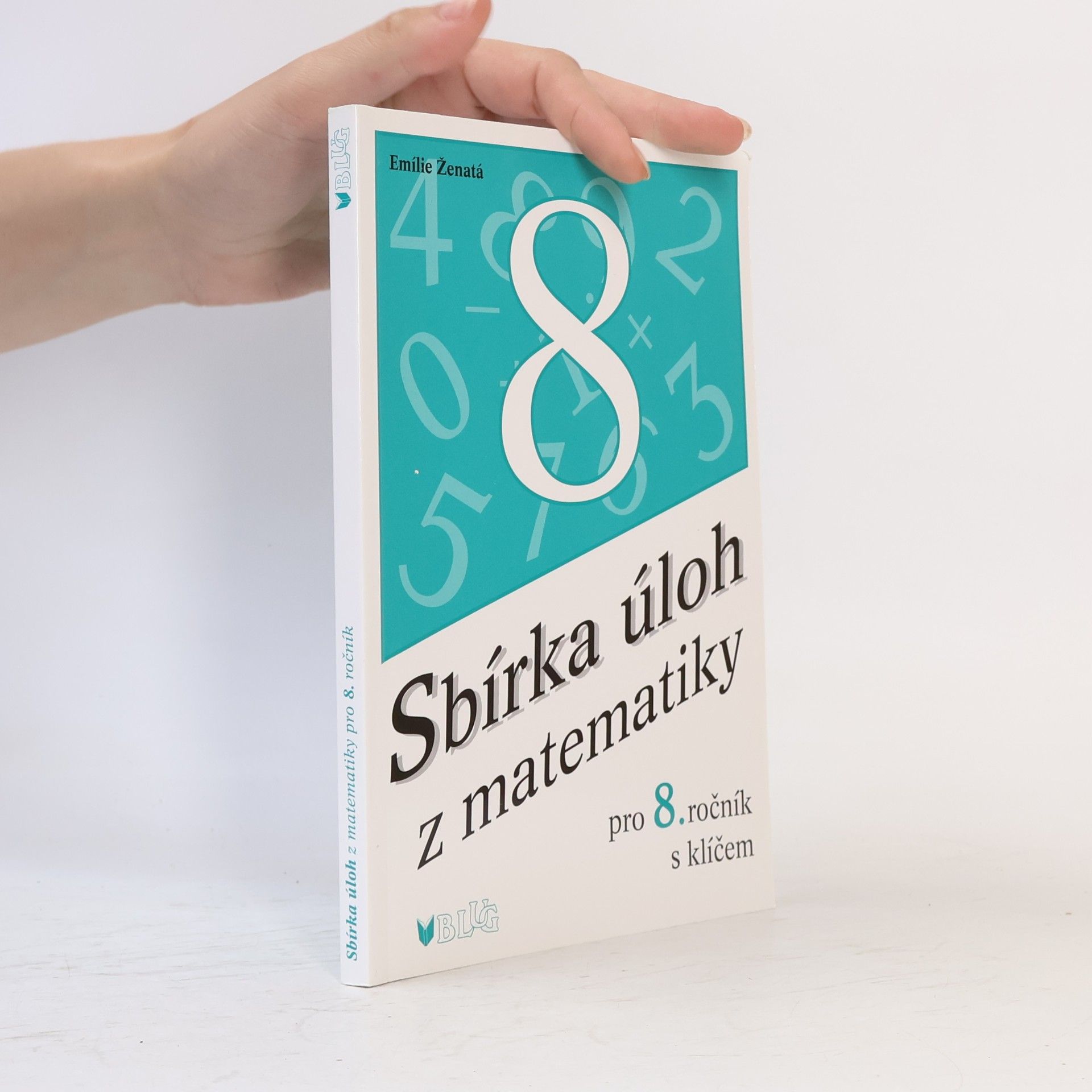 Emílie Ženatá Sbírka úloh z matematiky pro 8. ročník s klíčem
