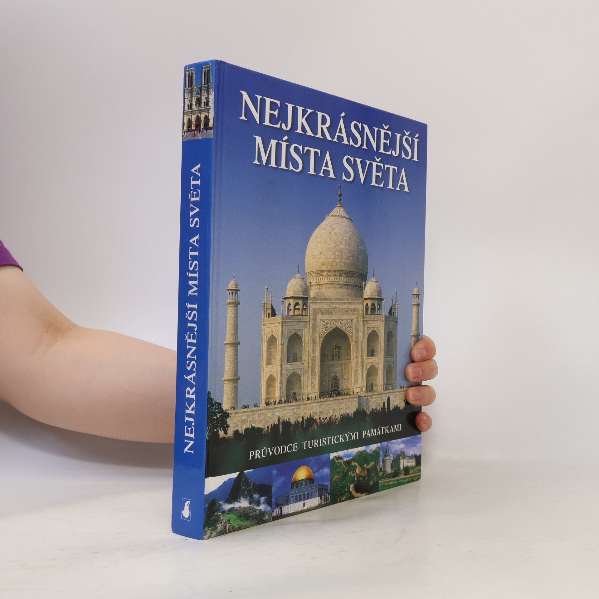 Various authors Nejkrásnější místa světa. Průvodce turistickými památkami
