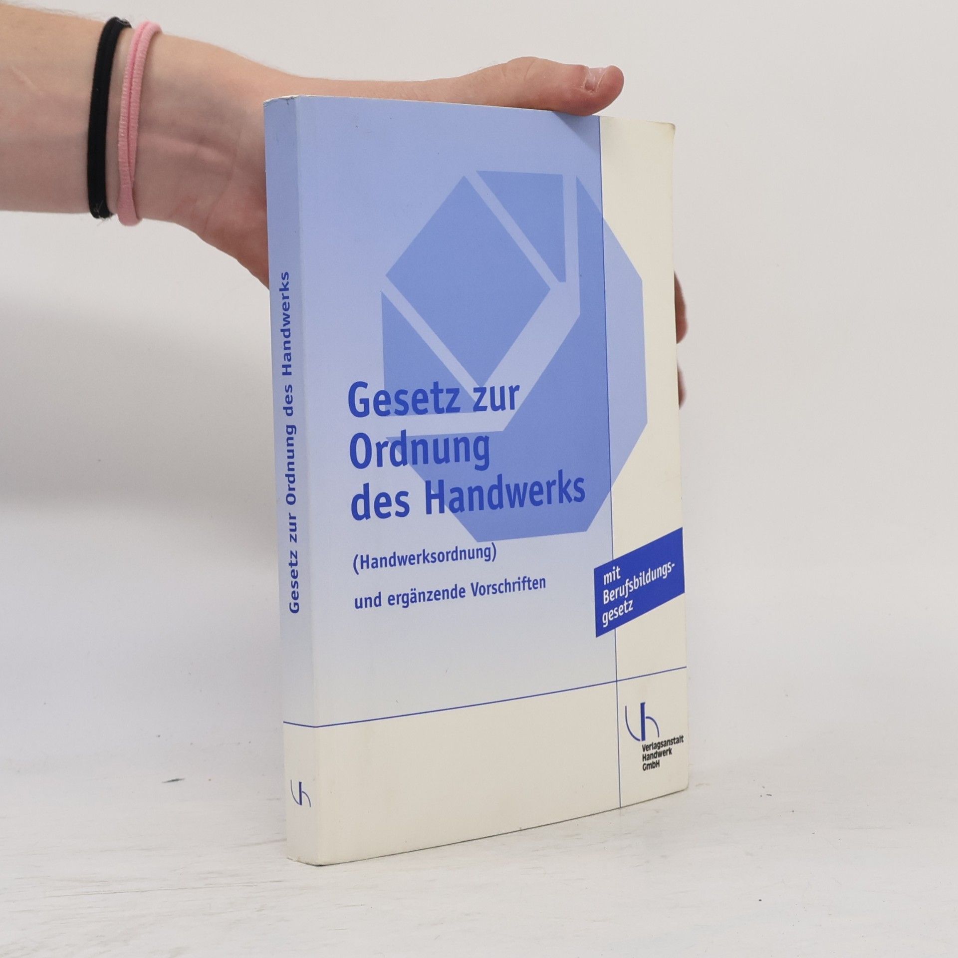 Franz Klein Gesetz zur Ordnung des Handwerks (Handwerksordnung) und ergänzende Vorschriften