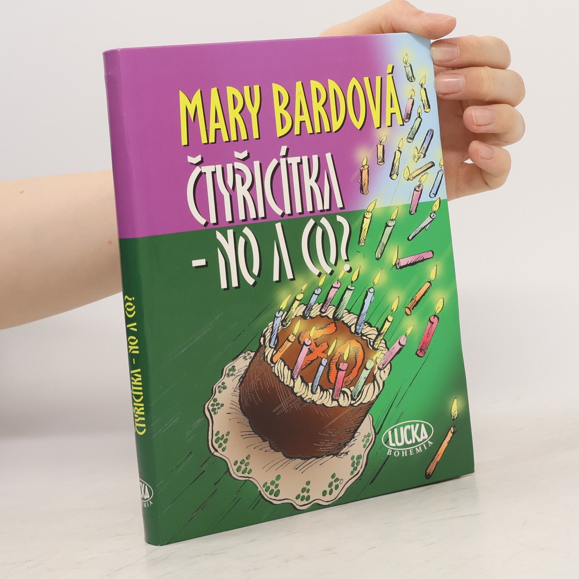 Mary Bard Čtyřicítka - no a co?
