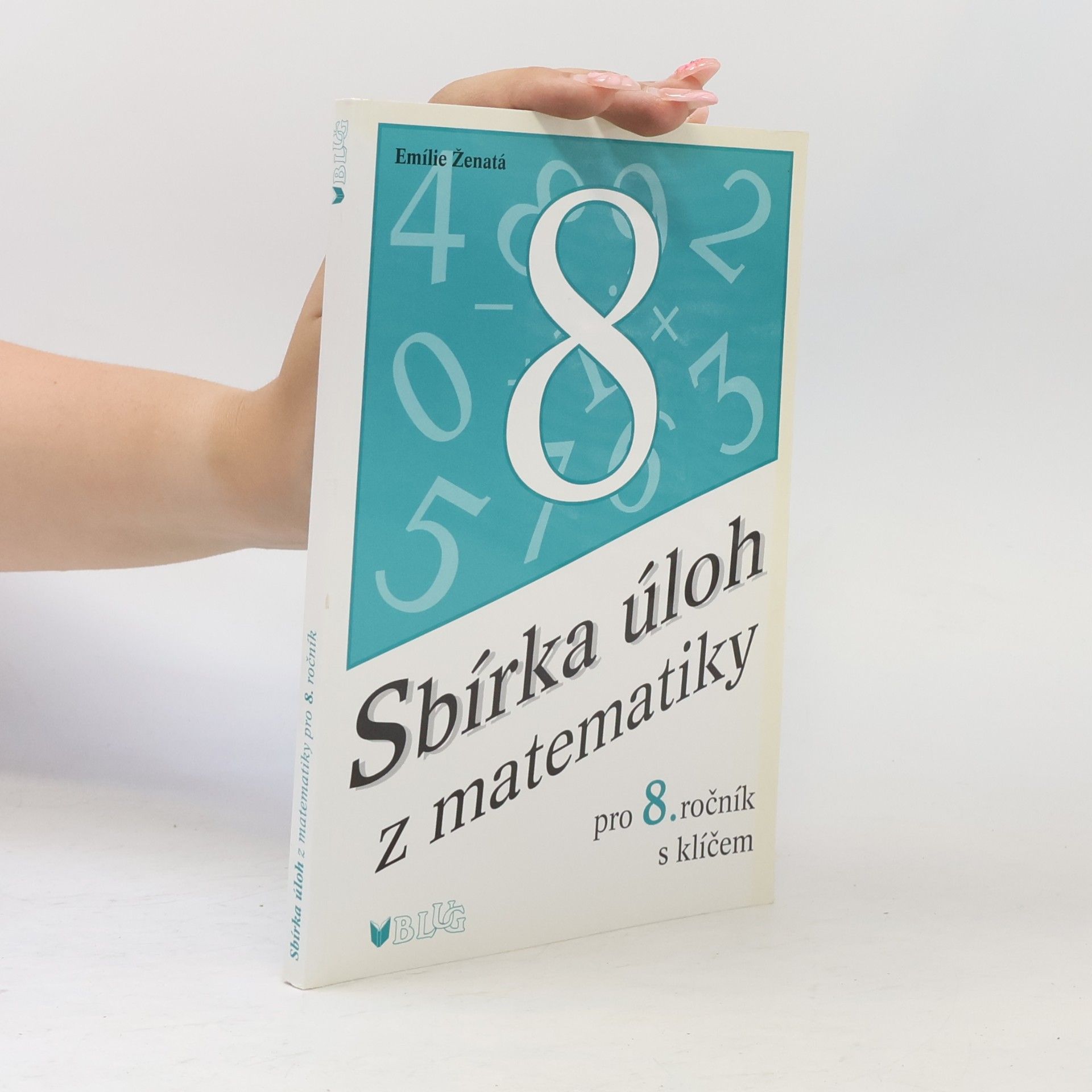 Emílie Ženatá Sbírka úloh z matematiky pro 8. ročník s klíčem