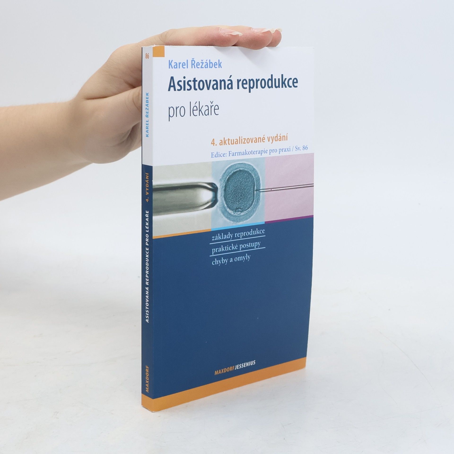 Karel Řežábek Asistovaná reprodukce pro lékaře