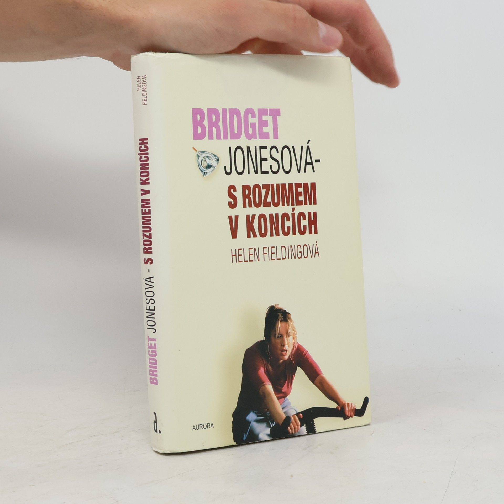 Helen Fielding Bridget Jonesová. S rozumem v koncích