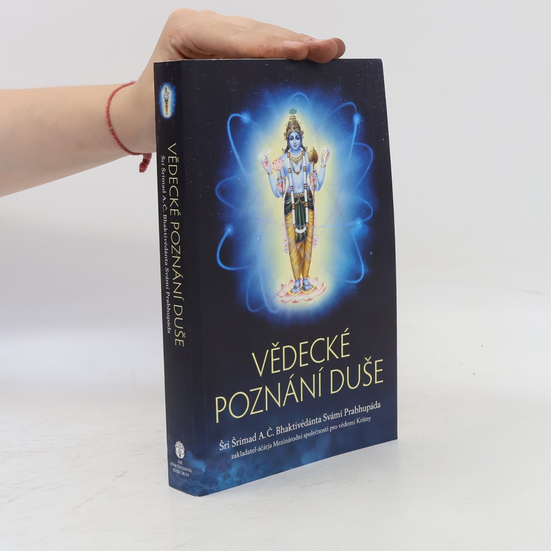 Šrí Šrímad A. Č. Bhaktivédanta Swami Prabhupáda Vědecké poznání duše