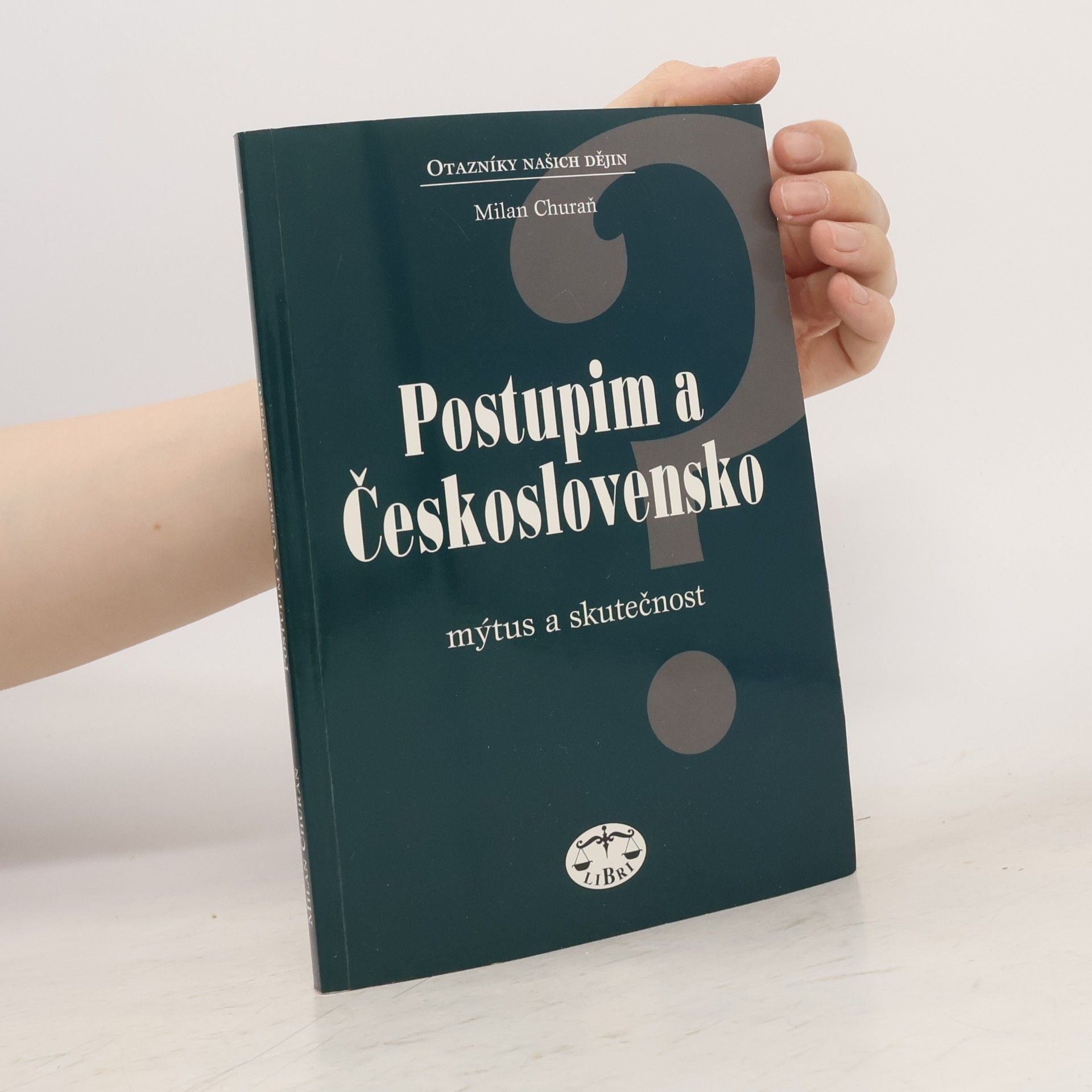 Milan Churaň Postupim a Československo. Mýtus a skutečnost