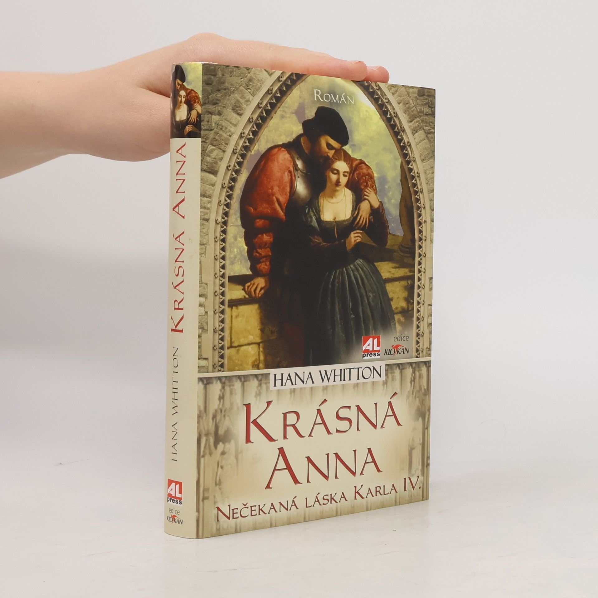 Hana Whitton Krásná Anna. Nečekaná láska Karla IV.