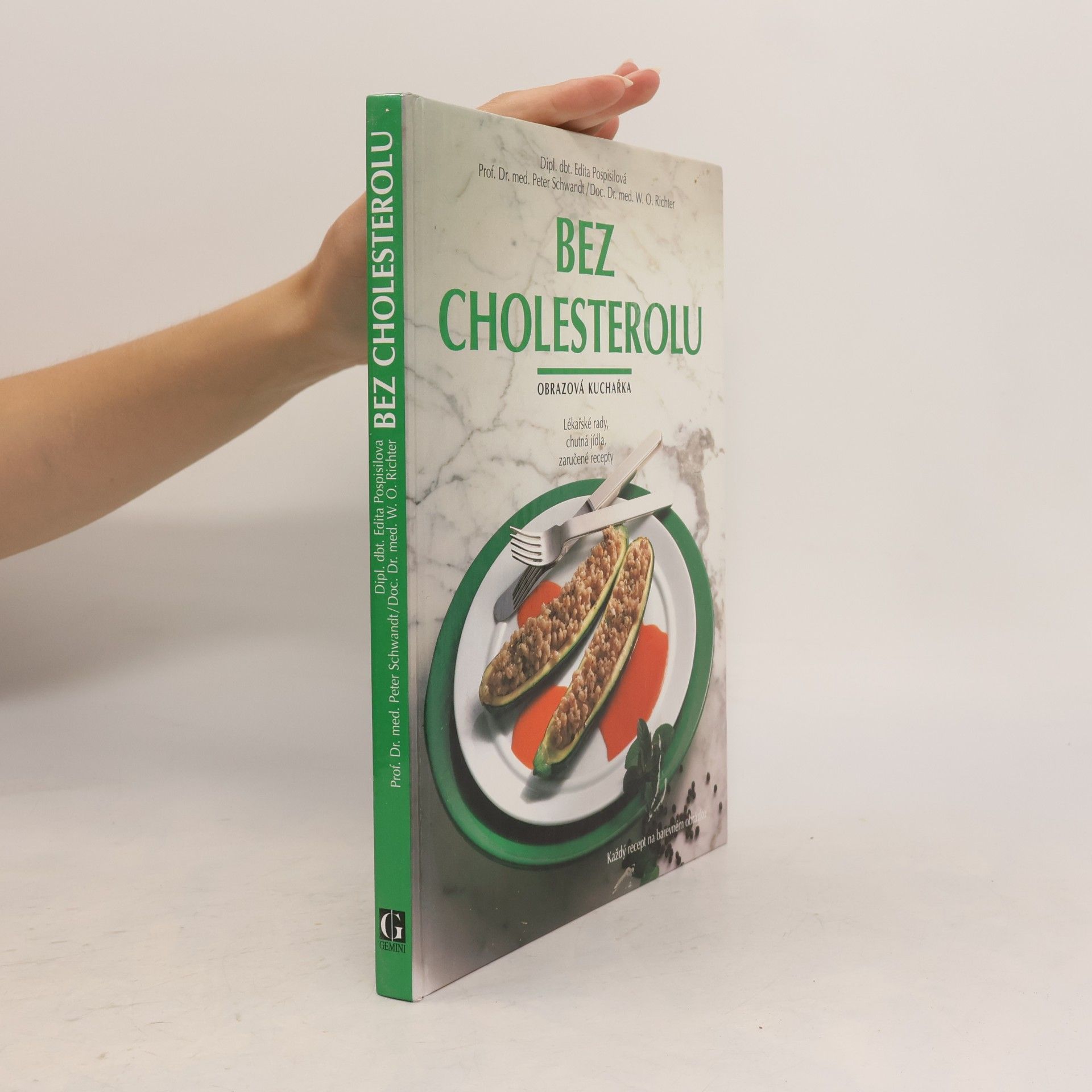 Werner O. Richter Bez cholesterolu: Obrazová kuchařka: Lékařské rady, chutná jídla, zaručené recepty