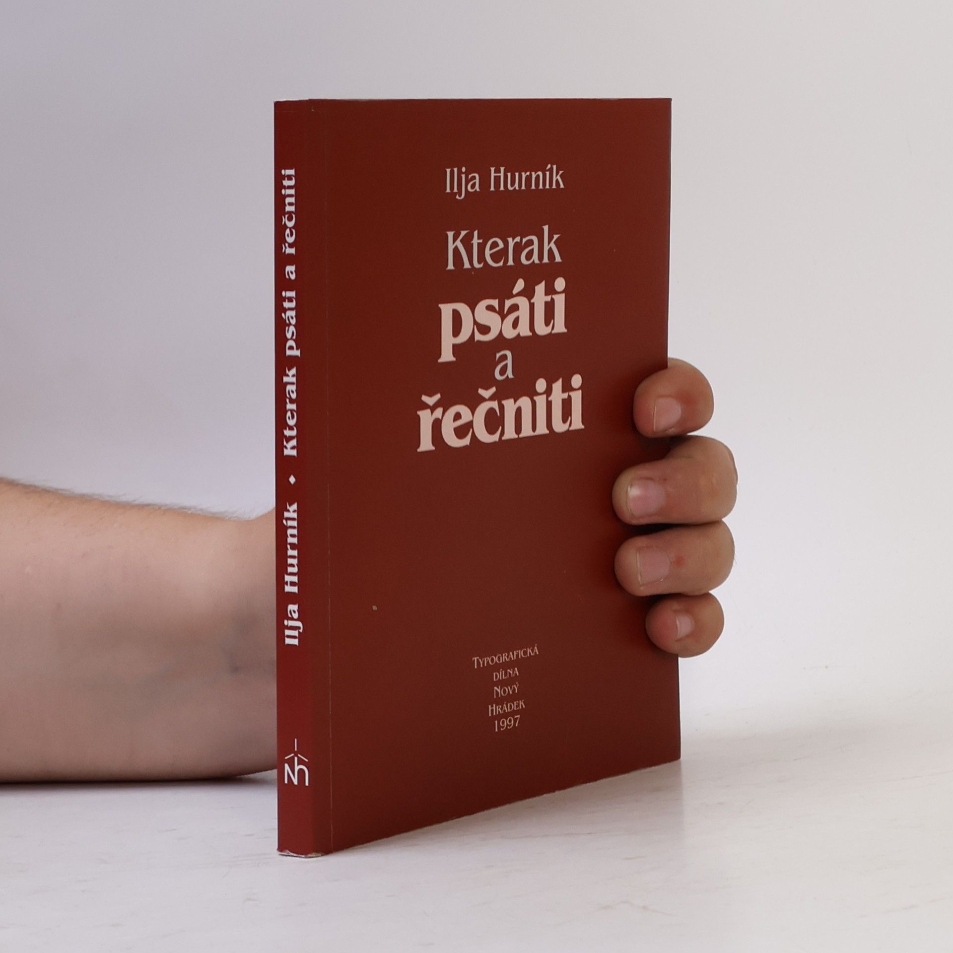 Ilja Hurník Kterak psáti a řečniti