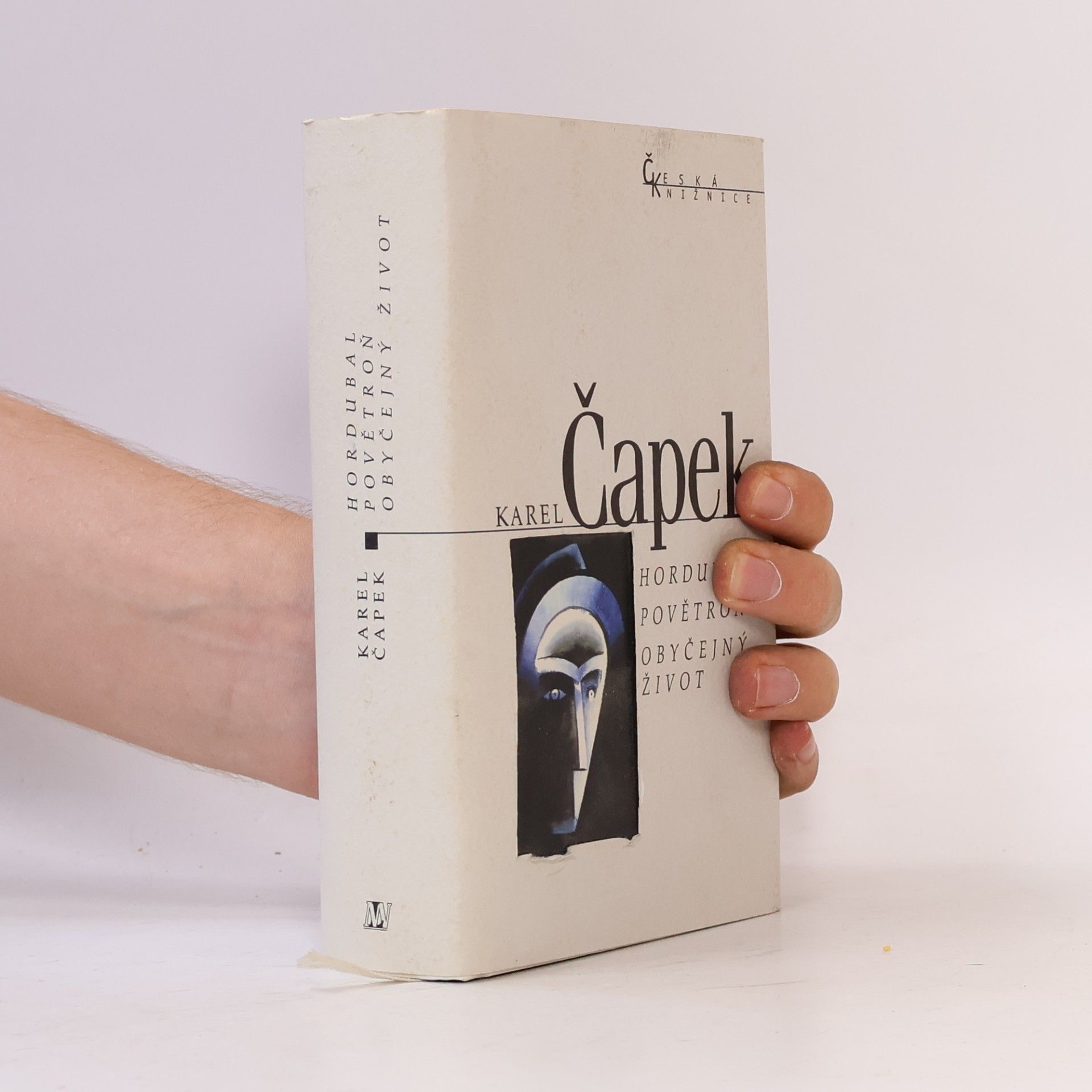 Karel Čapek Hordubal / Povětroň / Obyčejný život