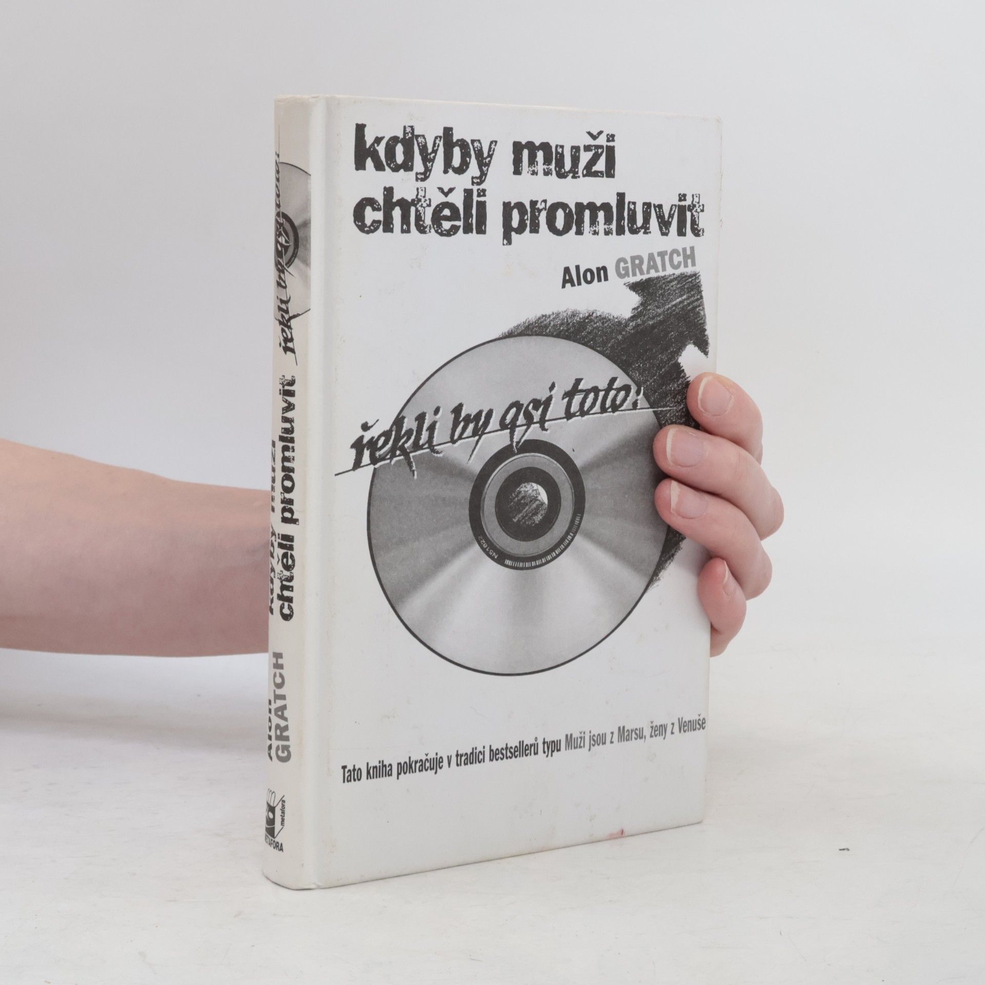 Alon Gratch Kdyby muži chtěli promluvit, řekli by asi toto