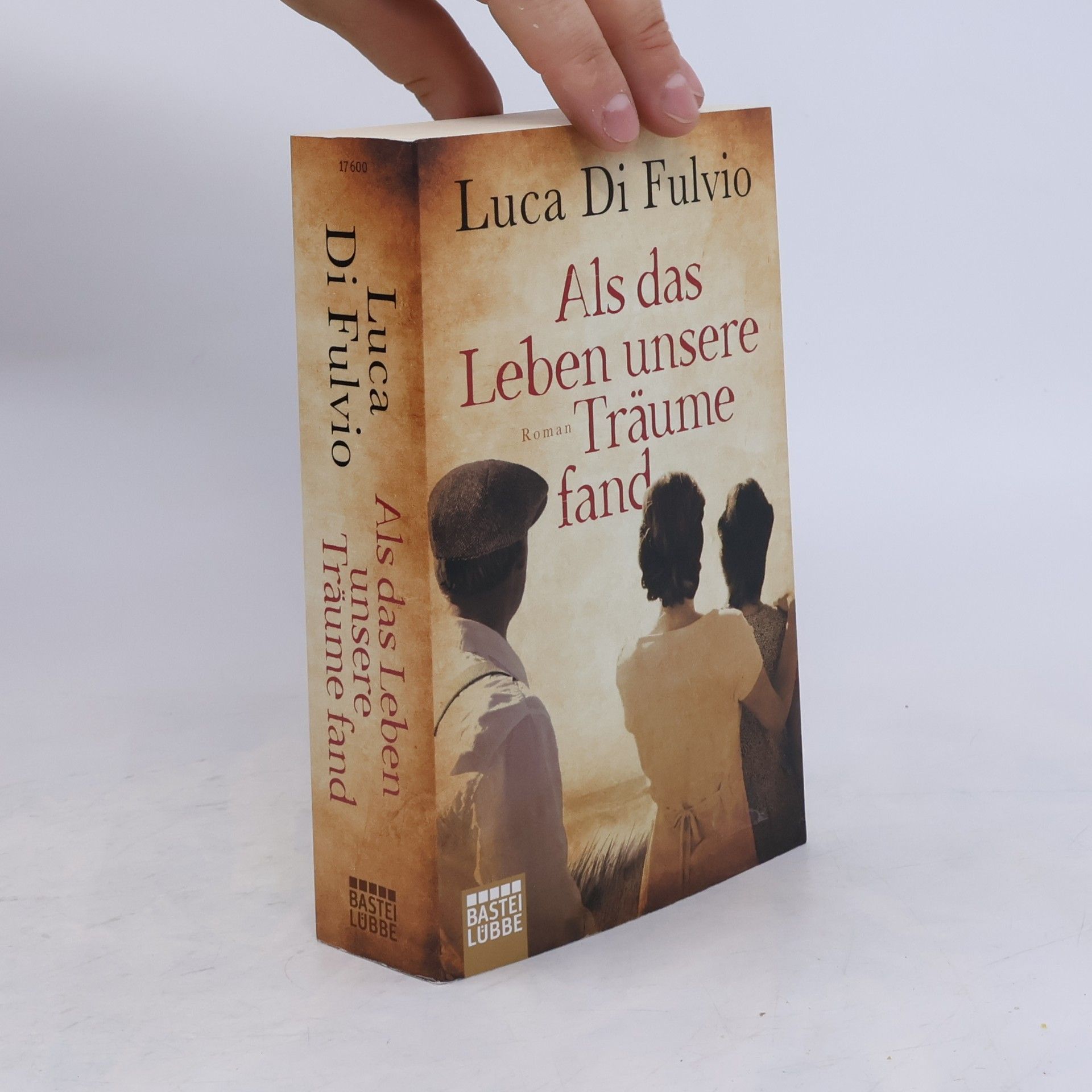 Luca Di Fulvio Als das Leben unsere Träume fand