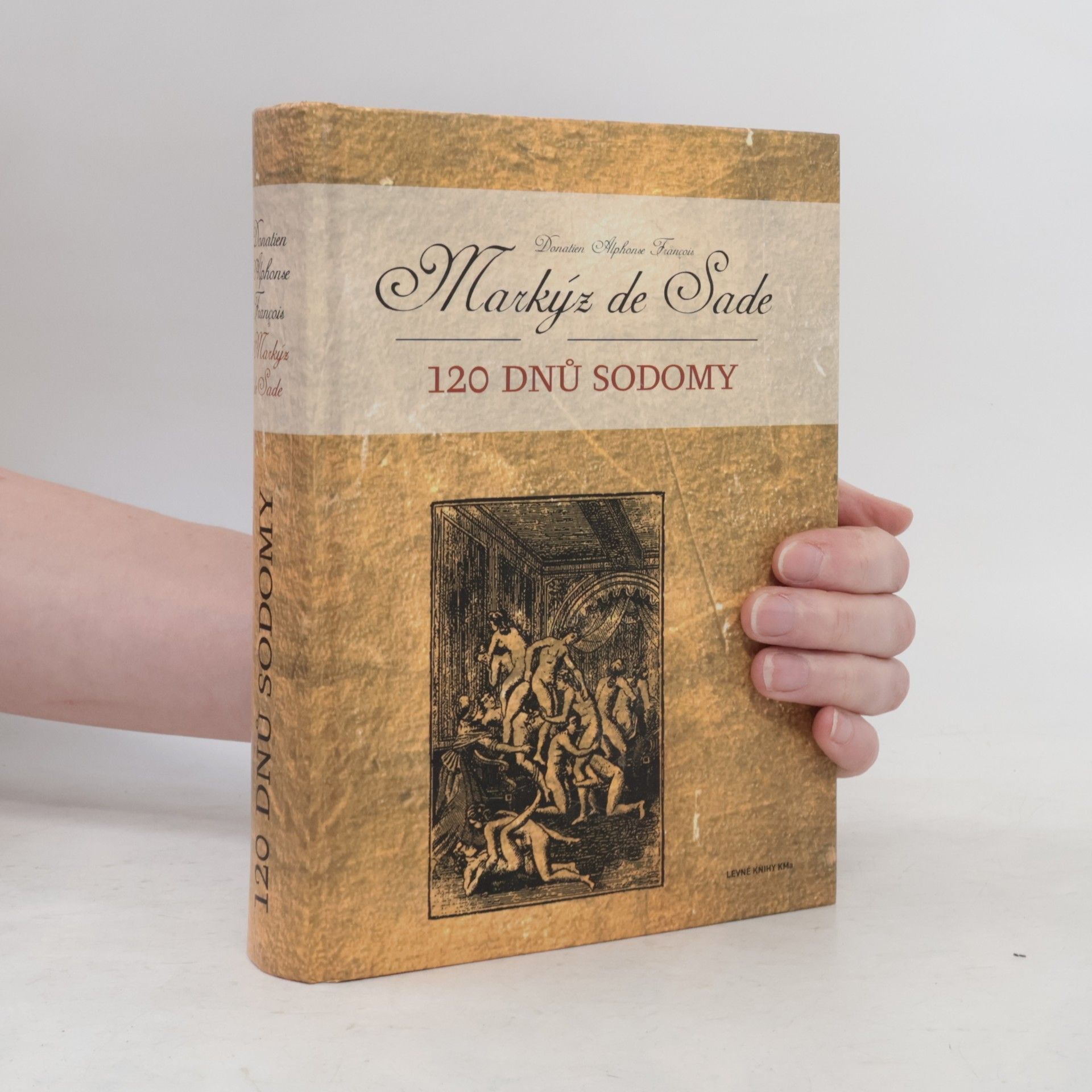 Donatien Alphonse François marquis de Sade 120 dnů Sodomy