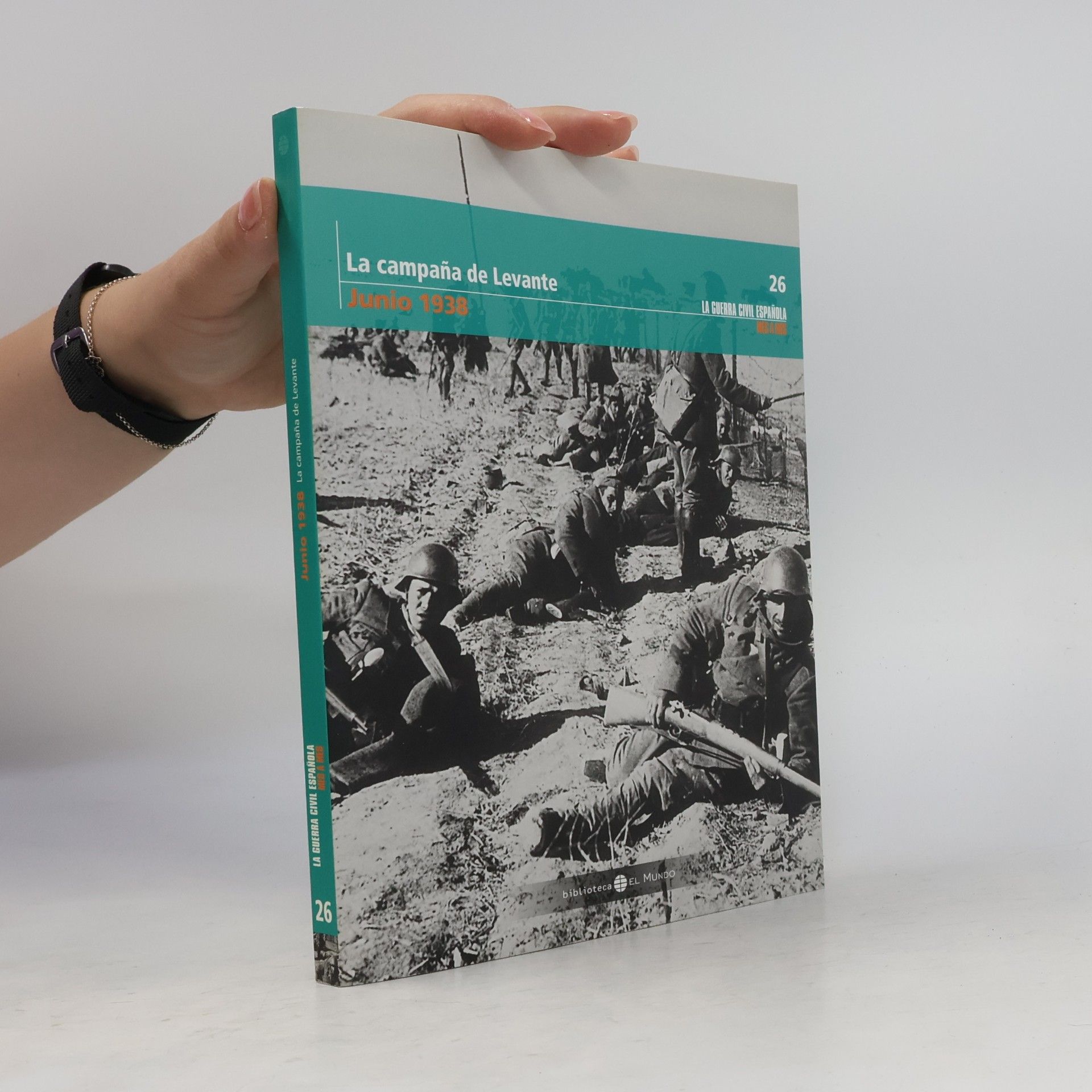 Richard Chizmar La Guerra Civil mes a mes, 26. Junio 1938. La Campaña de Levante