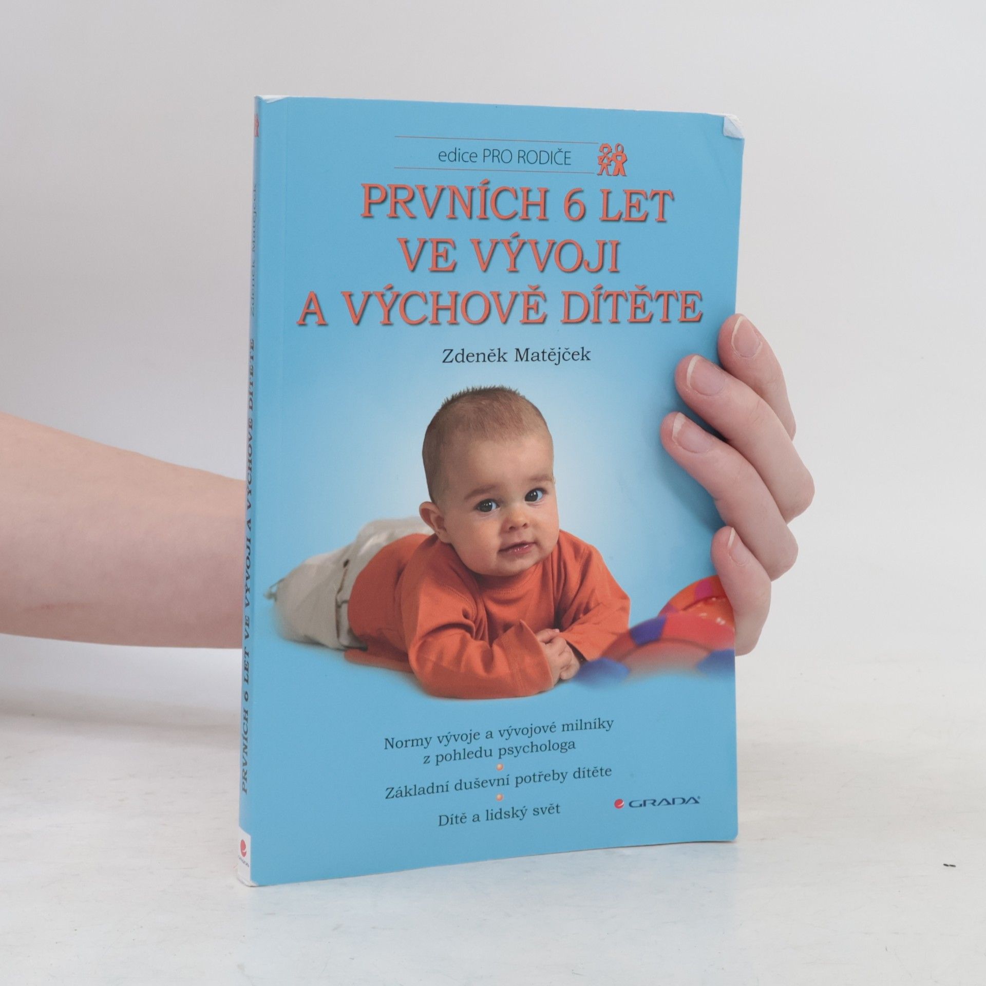 Zdeněk Matějček Prvních 6 let ve vývoji a výchově dítěte