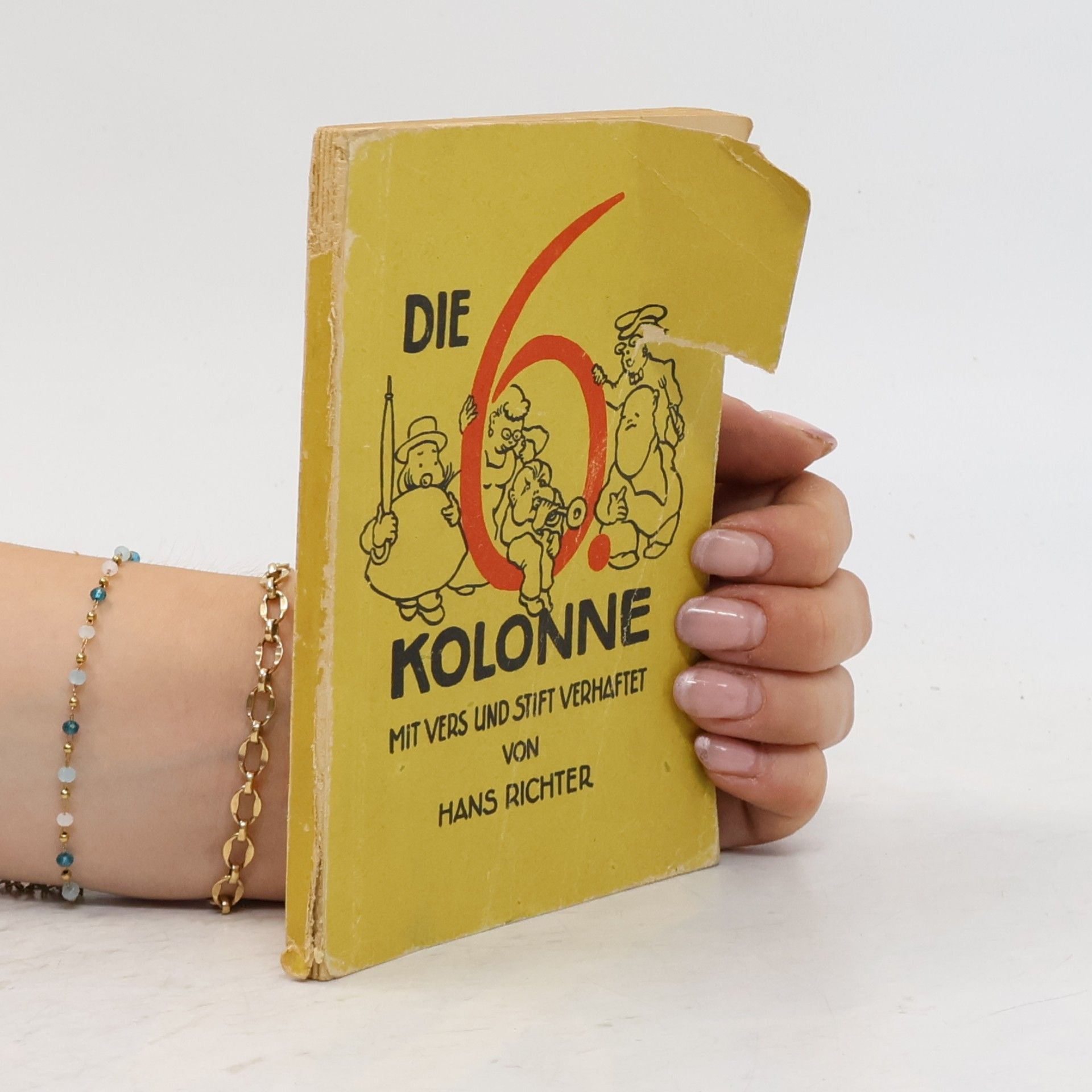 Die 6. Kolonne mit Vers und Stift verhaftet