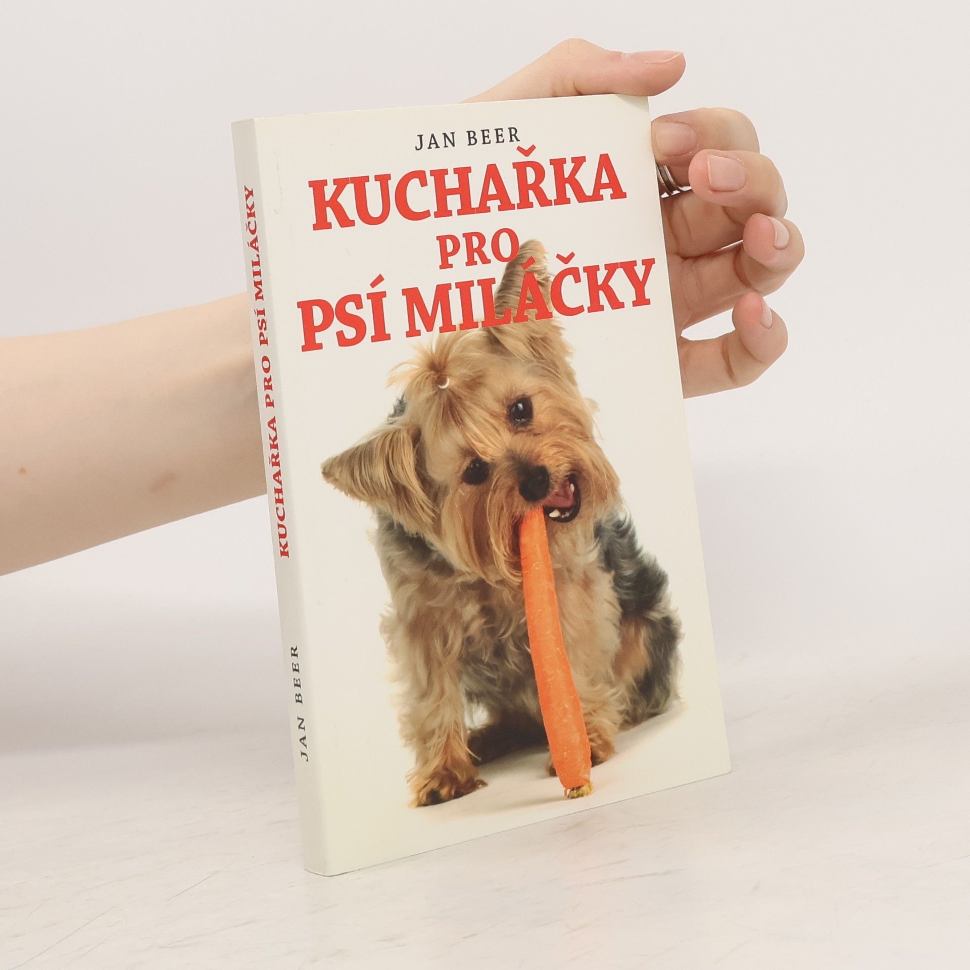Jan Beer Kuchařka pro psí miláčky