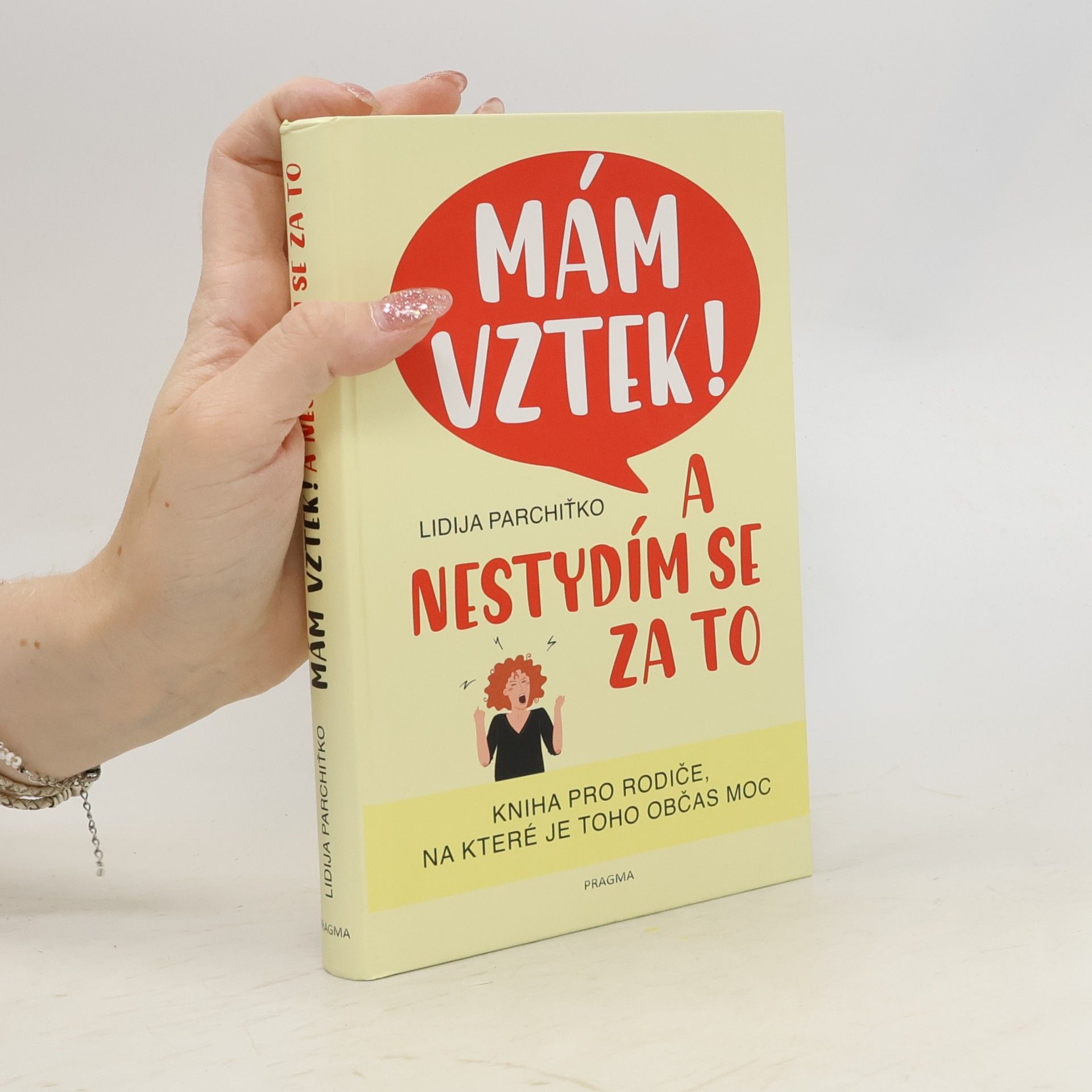 Lidija Parchit ko Mám vztek! A nestydím se za to