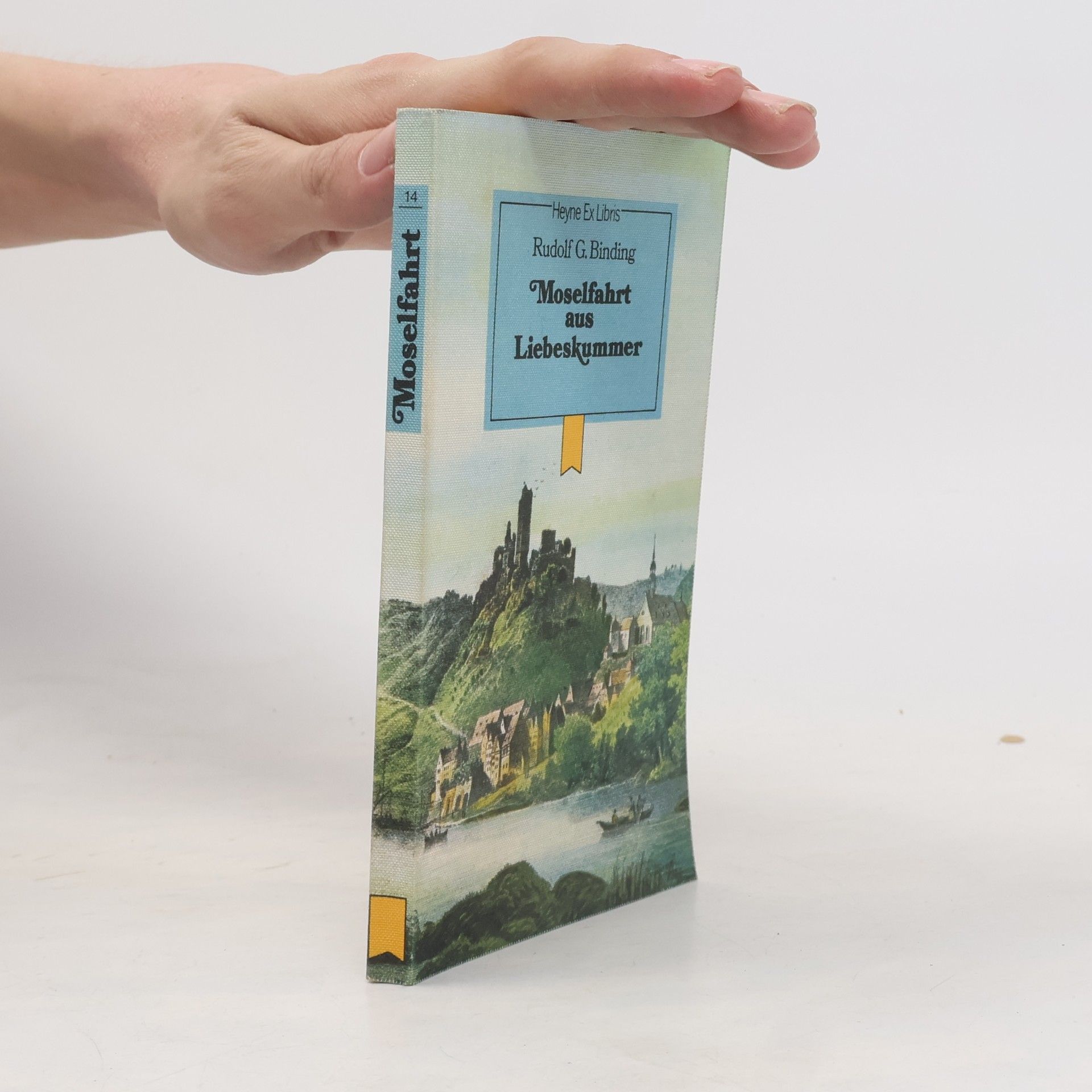 Rudolf G. Binding Moselfahrt aus Liebeskummer