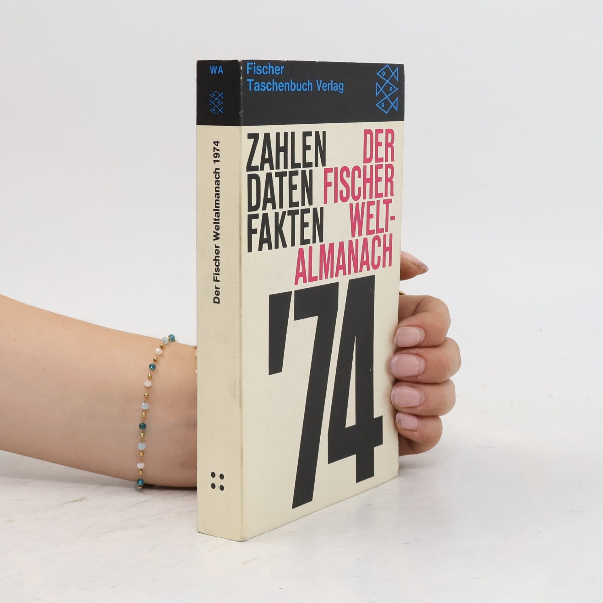 Autorenkollektiv Der Fischer Weltalmanach `74. Zahlen, Daten, Fakten