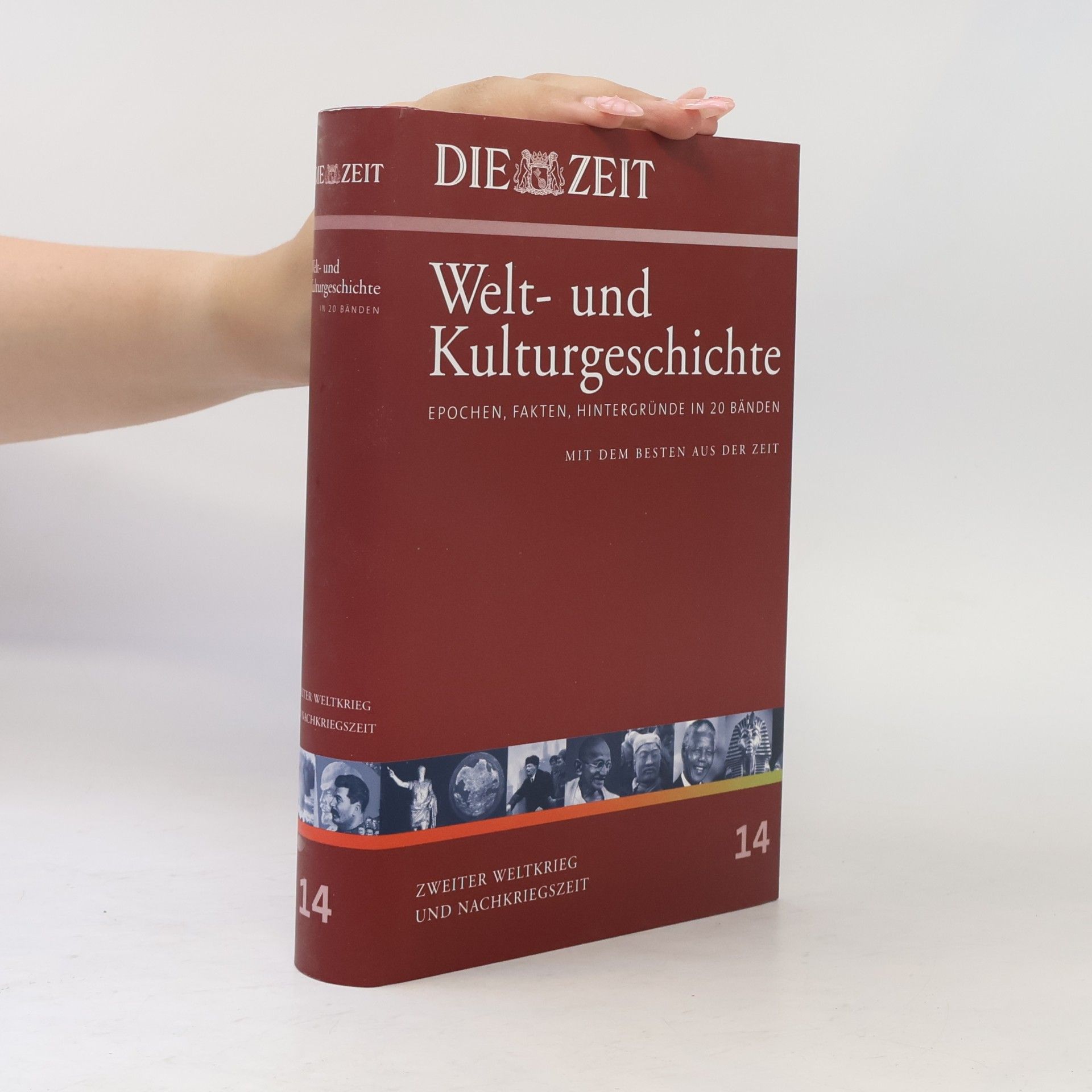 Autorenkollektiv Die Zeit, Welt- und Kulturgeschichte 14: Zweiter Weltkrieg und Nachkriegszeit