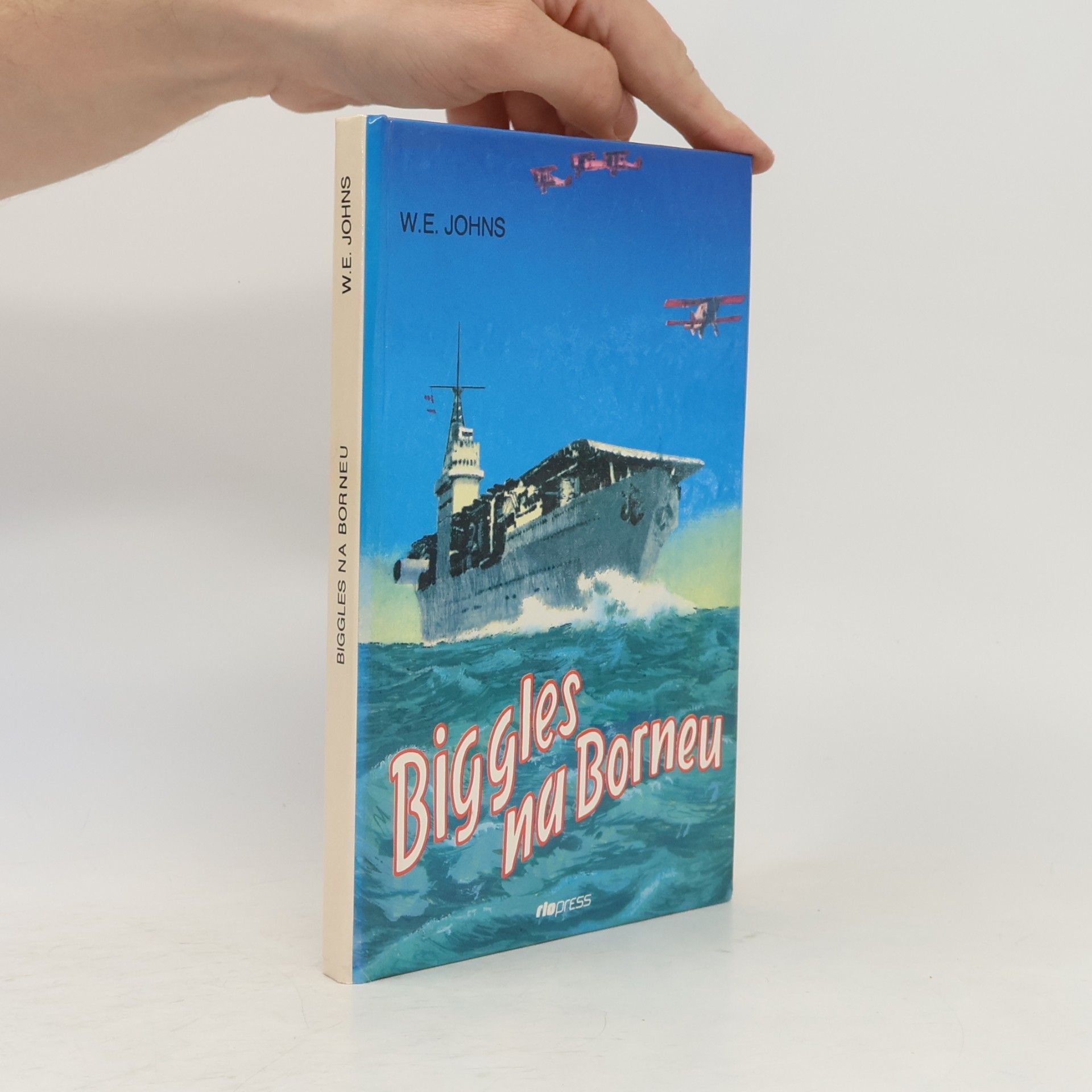 W. E. Johns Biggles na Borneu : příběh Bigglesovy peruti za druhé světové války