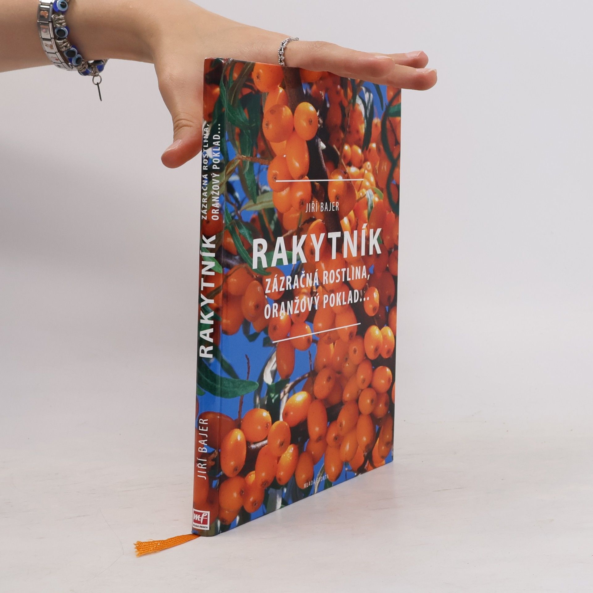 Jiří Bajer Rakytník – Zázračná rostlina, oranžový poklad…