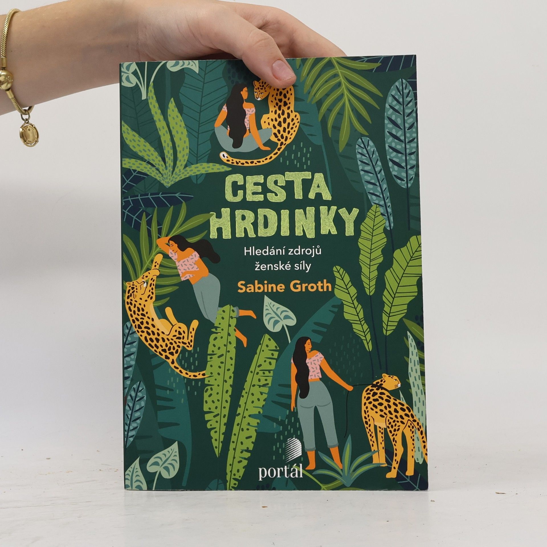 Sabine Groth Cesta hrdinky : hledání zdrojů ženské síly